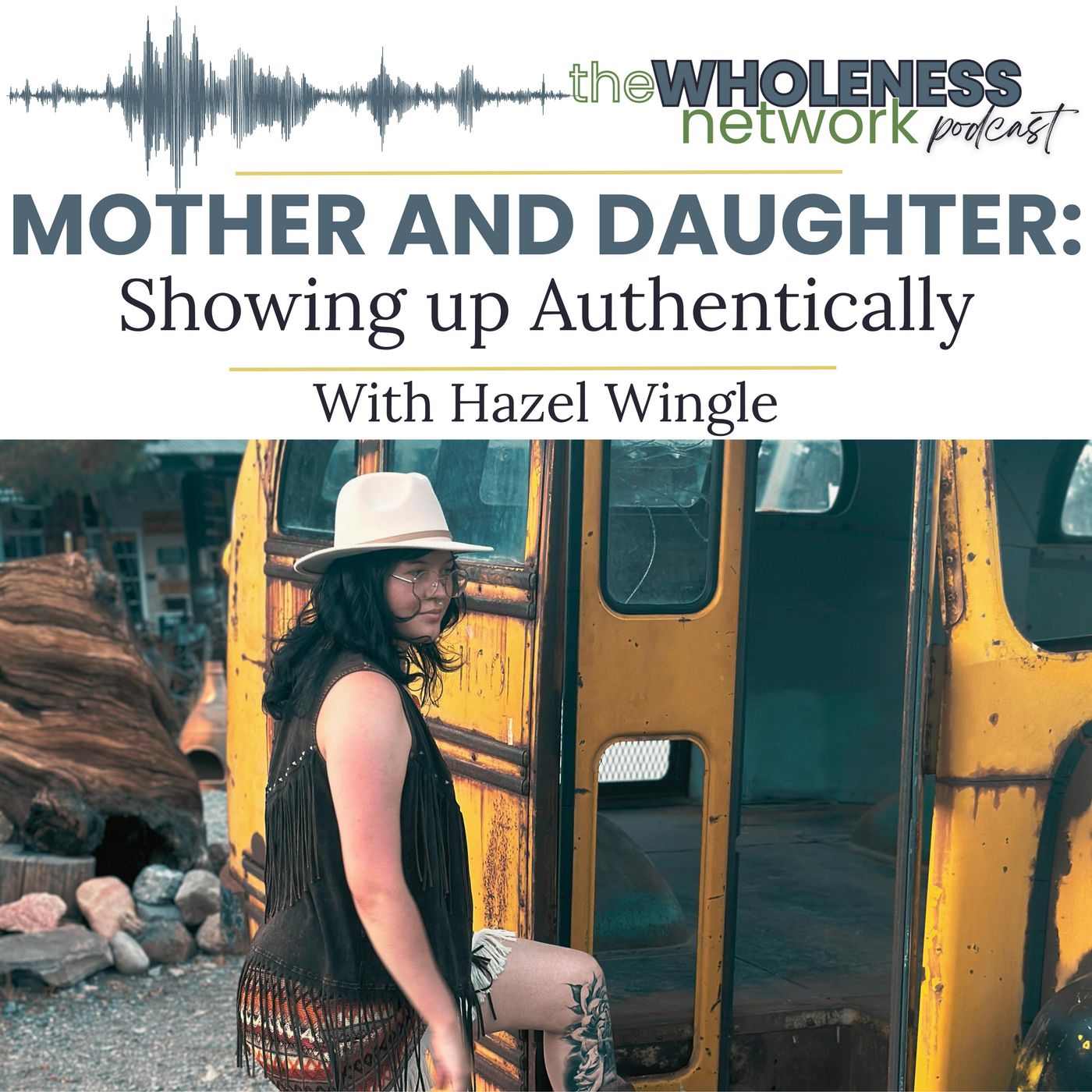 135. Mother and daughter: Showing up Authentically with Hazel Wingle episode artwork