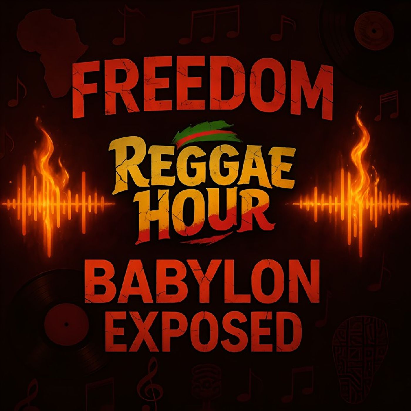Freedom, Nineveh & Babylon Exposed — Truth in Sound | Reggae Hour Salute Episode 11”