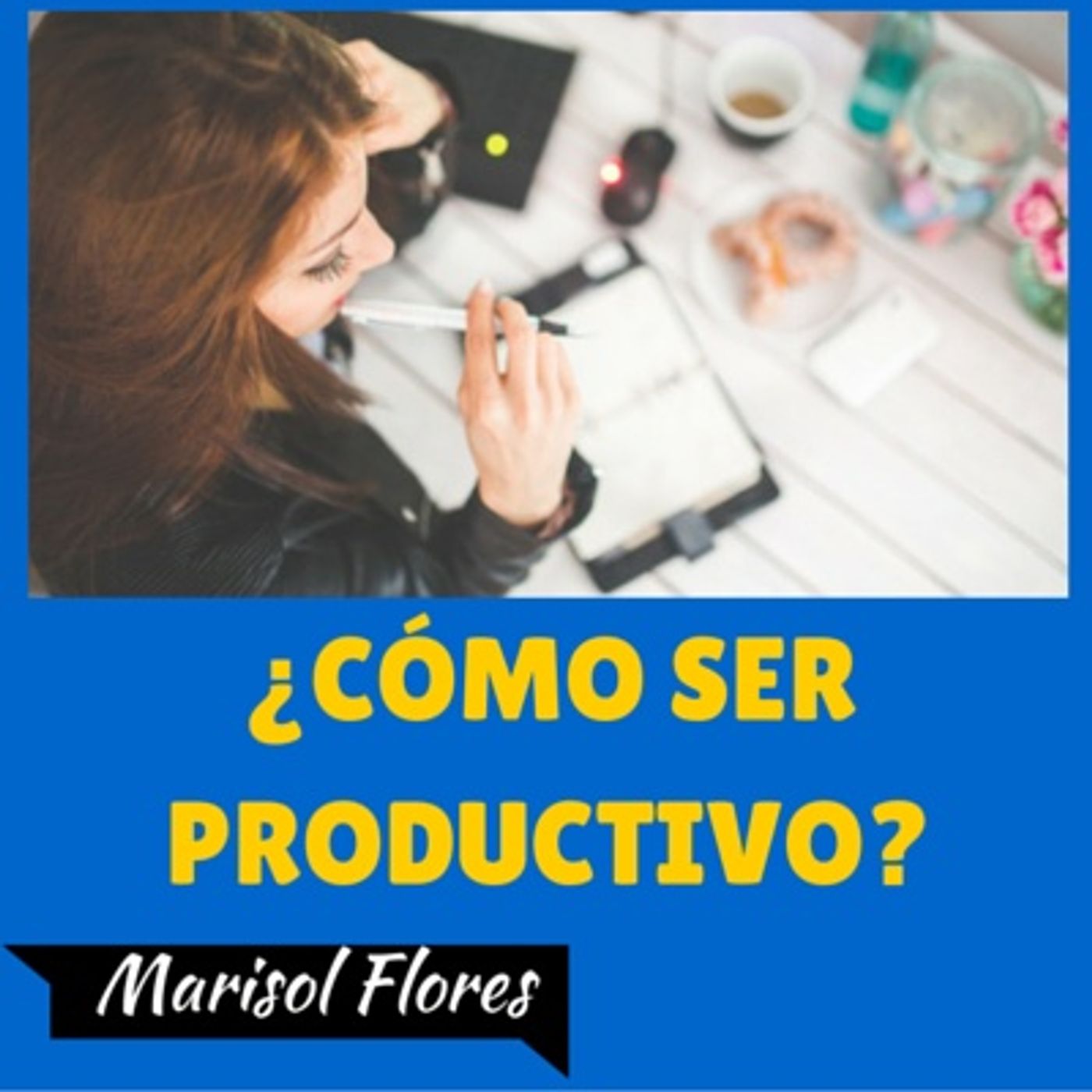 ¿Cómo Ser Productivo? episode artwork
