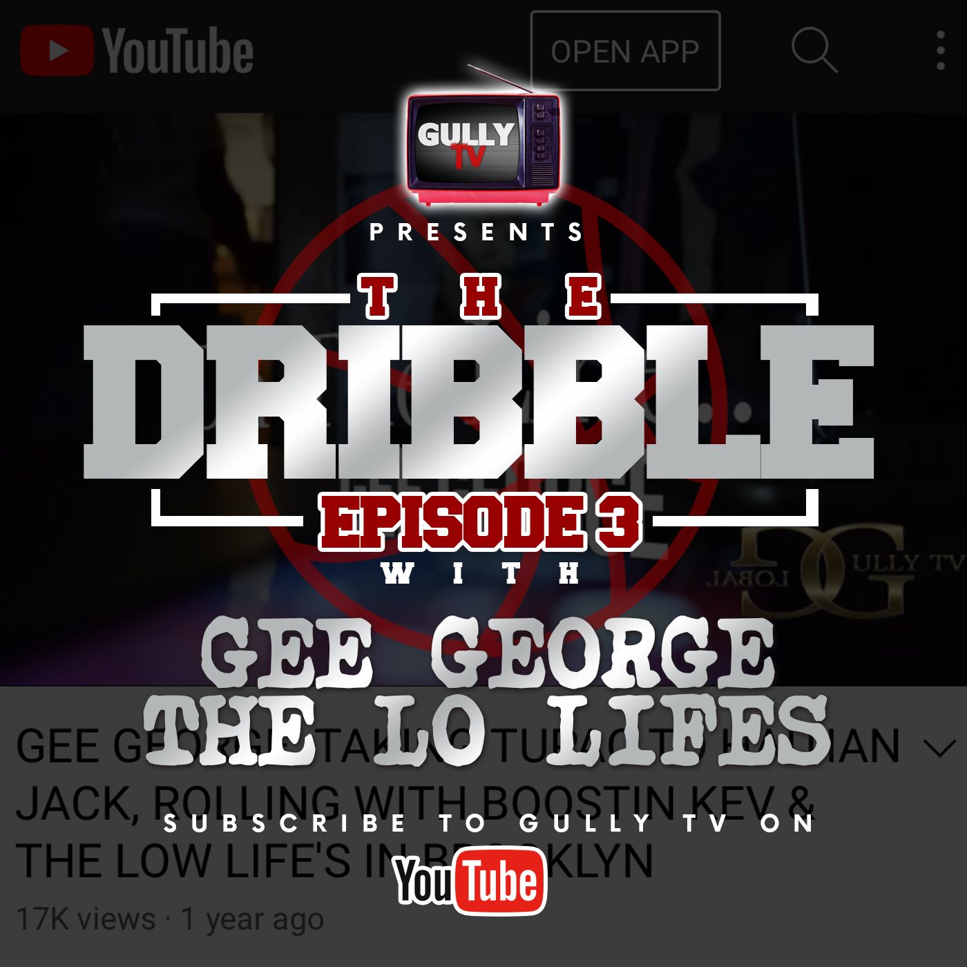 The Dribble Episode 3 with Gee George - The Lo Lifes