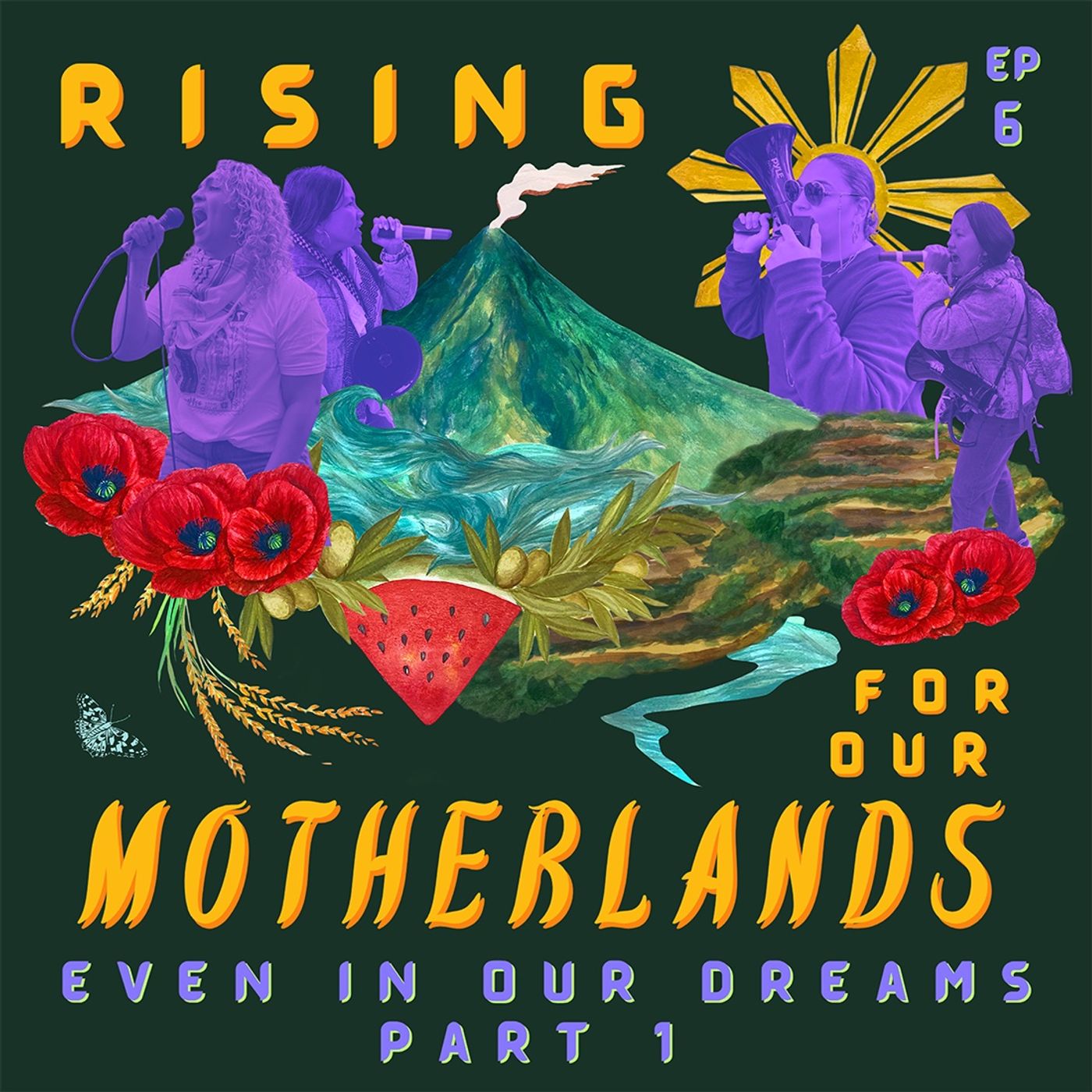 Rising for Our Motherlands | Even In Our Dreams, Part 1 | EP 6 episode artwork