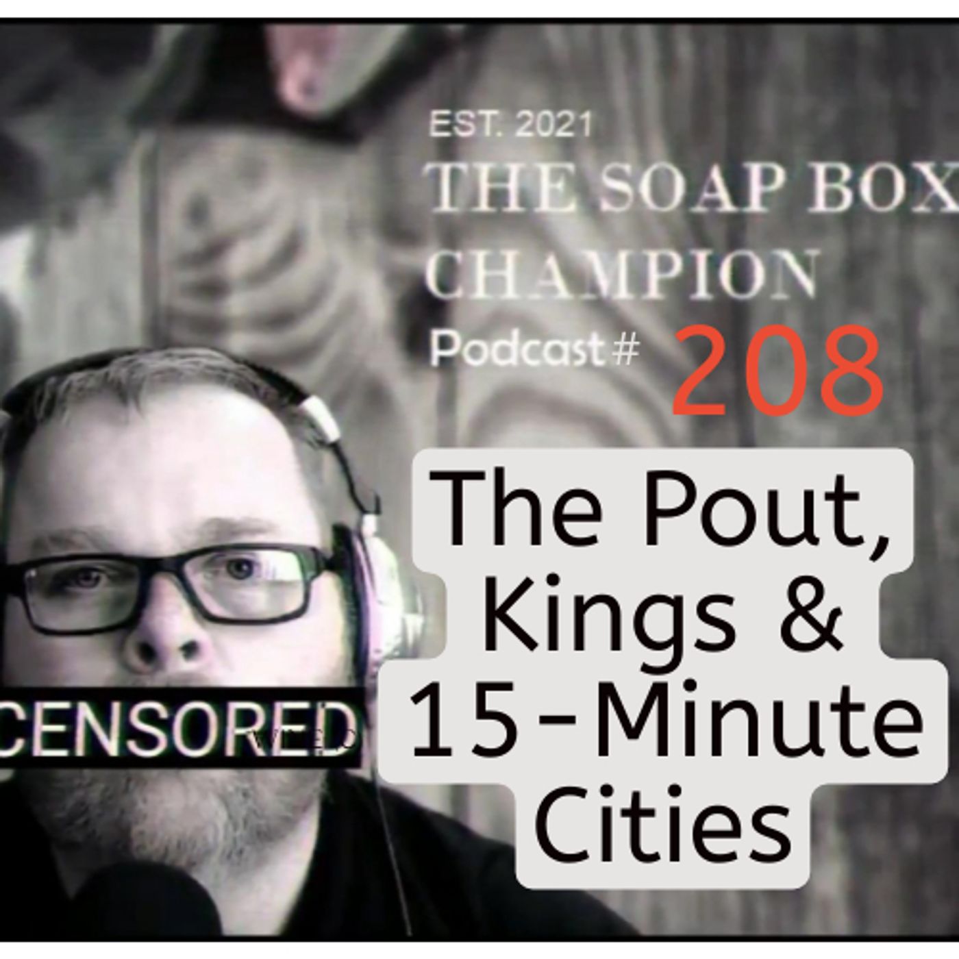 The Pout, Kings & 15-Minute Cities