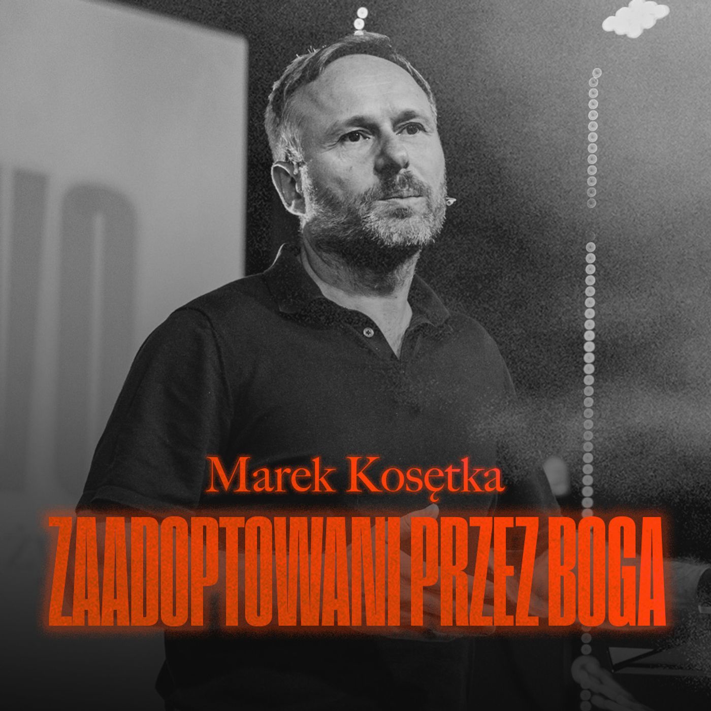 Zaadoptowani przez Boga | Marek Kąsetka episode artwork