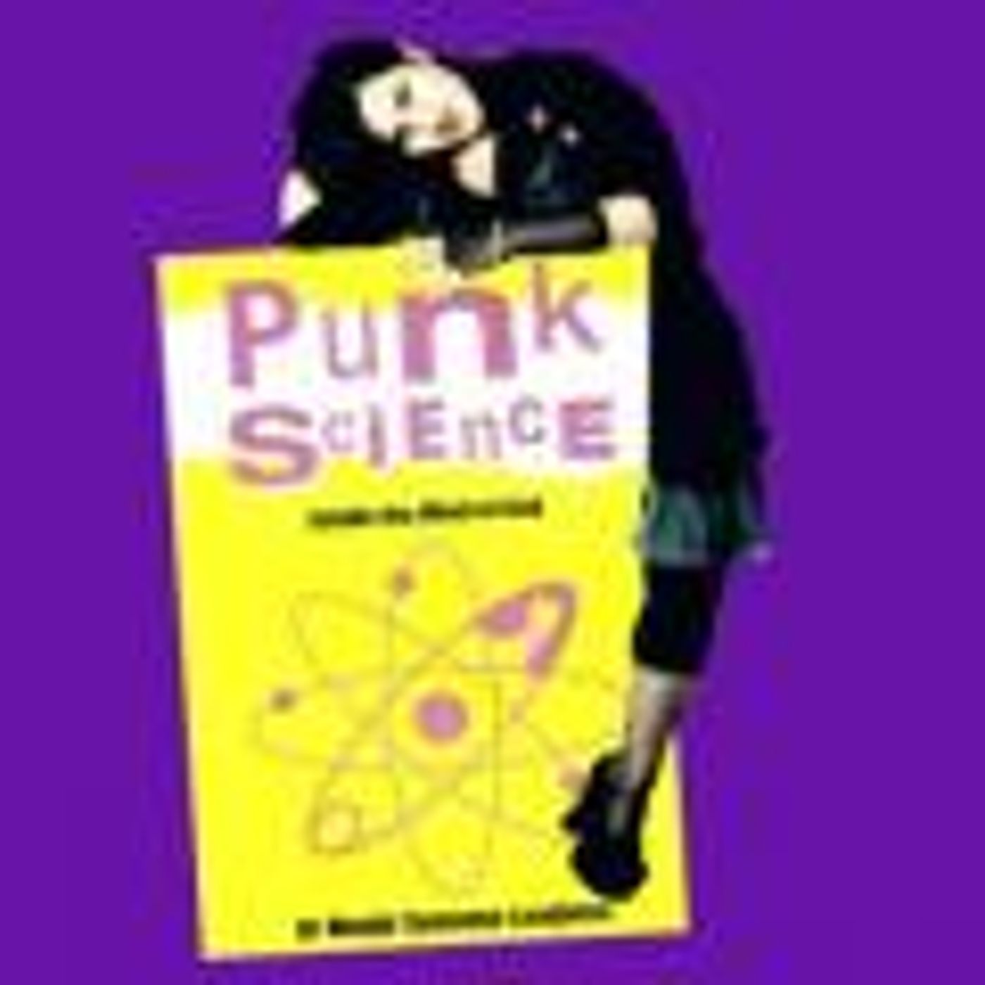 The Truth is Funny .....shift happens! with Host Colette Marie Stefan: Guest Host Karen Betten:Punk Science: Academic & Scientific Principle episode artwork