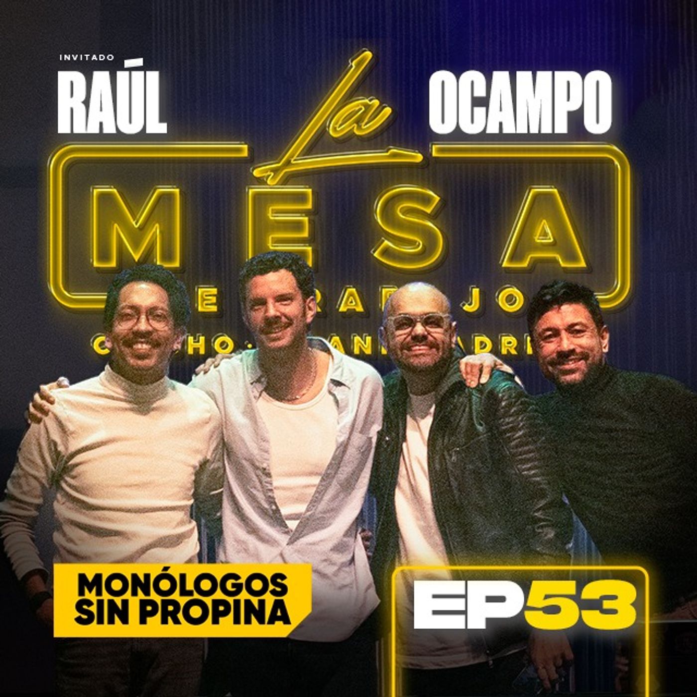 EP53 La Mesa de Trabajo con Raúl Ocampo