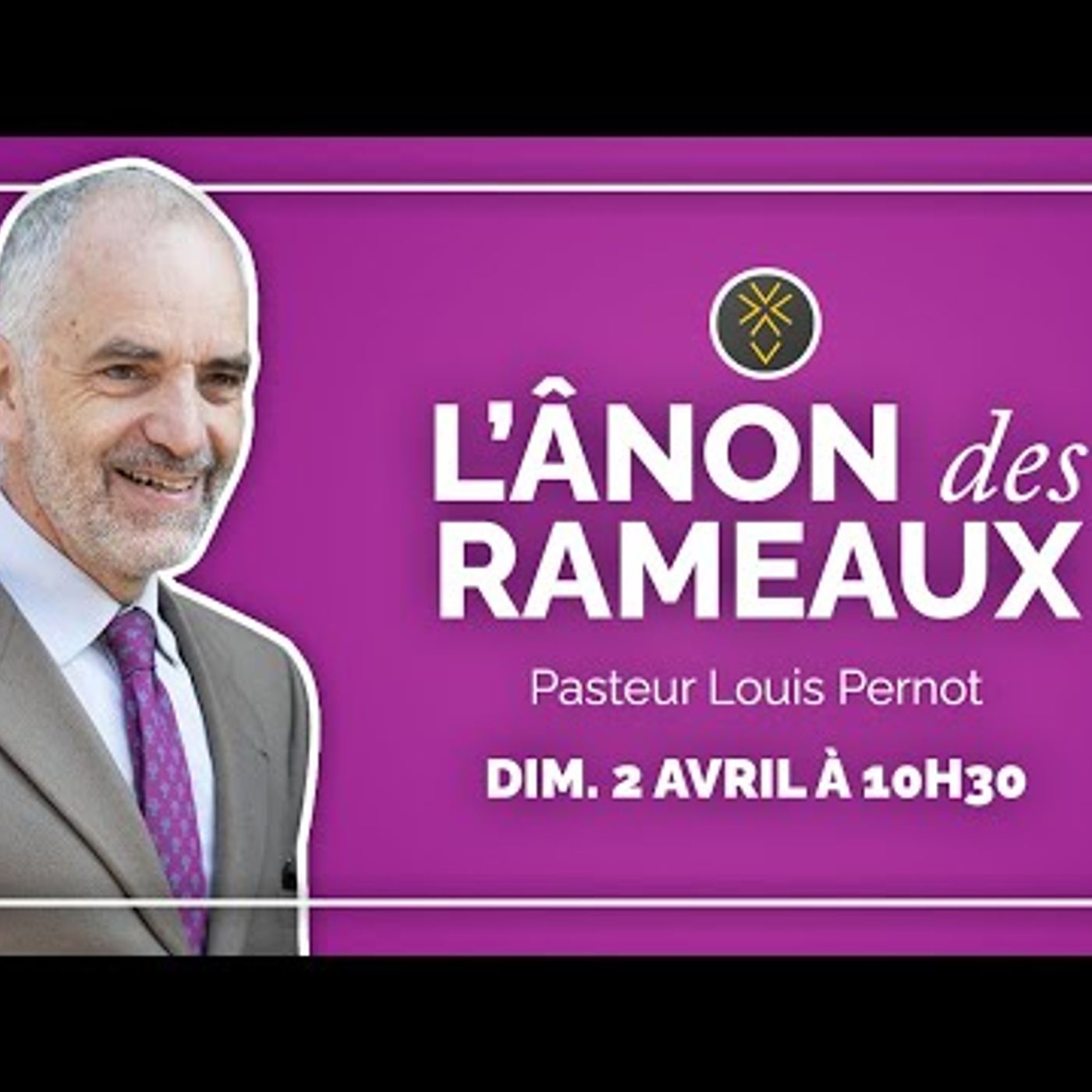 Eglise Protestante Unie - L'ânon des Rameaux - Pasteur Louis Pernot