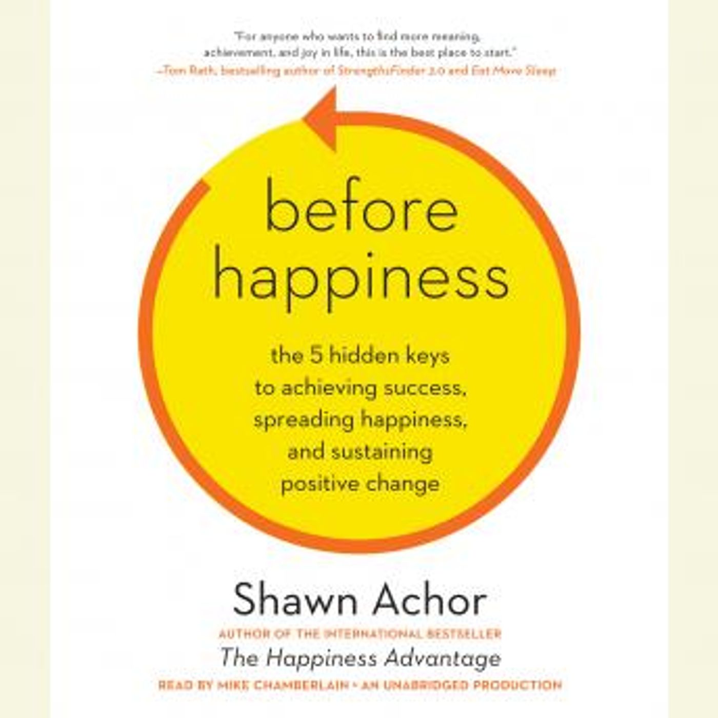 Before Happiness: The 5 Hidden Keys to Achieving Success, Spreading Happiness, and Sustaining Positive Change by Shawn Achor episode artwork