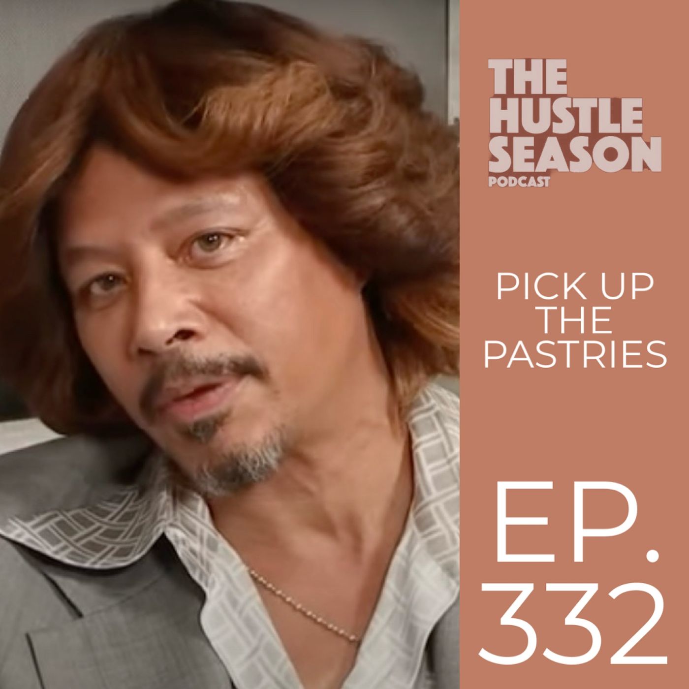The Hustle Season: Ep. 332 Pick Up The Pastries