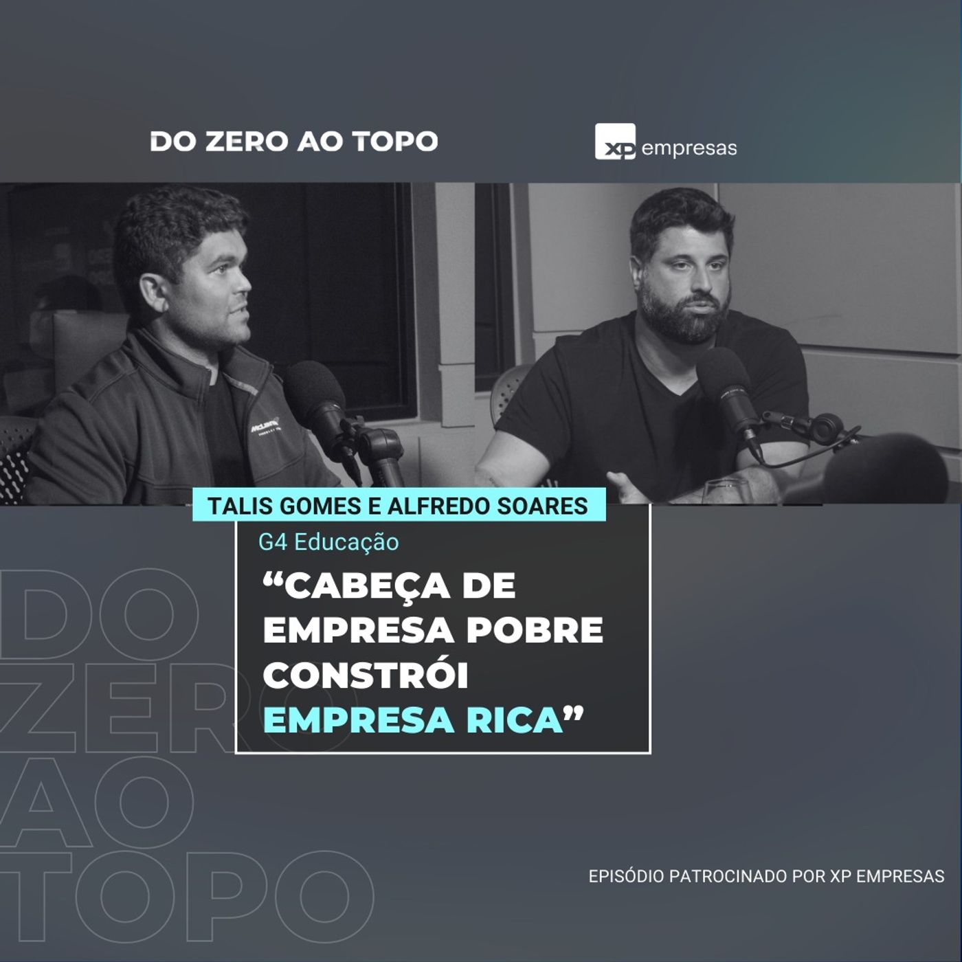 Disciplina de gerar dinheiro:  Tallis Gomes e Alfredo Soares no Do Zero ao Topo XP Empresas
