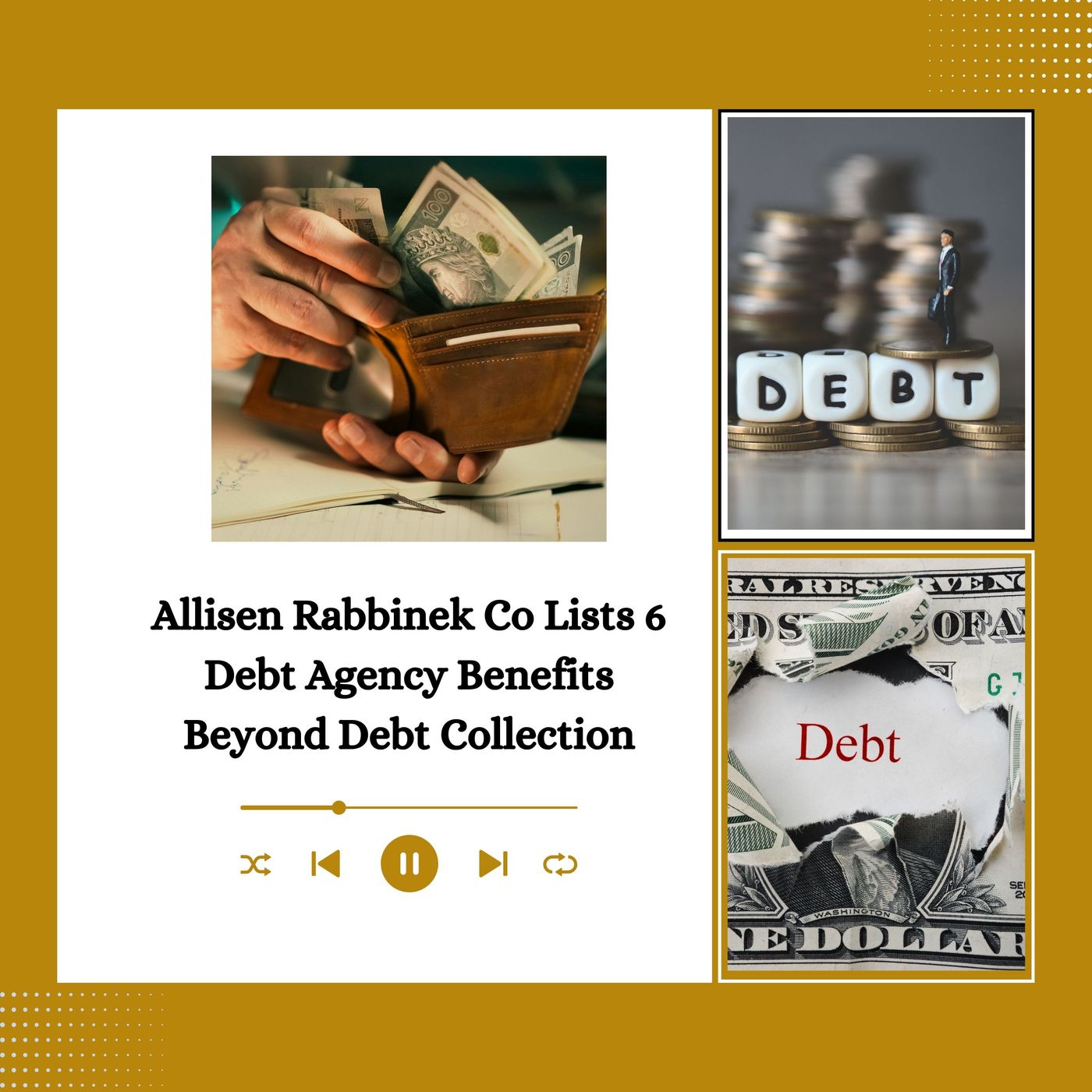 Allisen Rabbinek Co Lists 6 Debt Agency Benefits Beyond Debt Collection