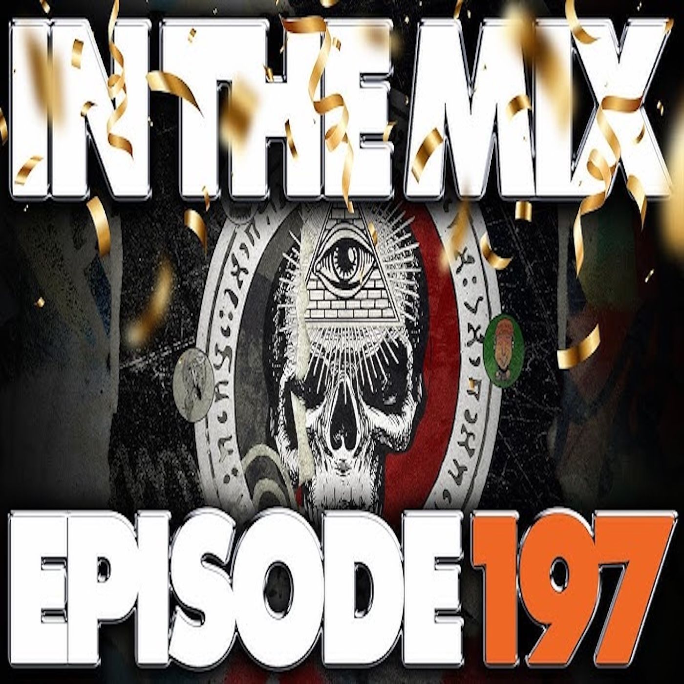 IN THE MIX - EPISODE 197 - POP CULTURE TALK WITH THE ILLUMINATI - HAPPY NEW YEAR! IN THE MIX - EPISODE 197 - POP CULTURE TALK WITH THE ILLUMINATI - HAPPY NEW YEAR!