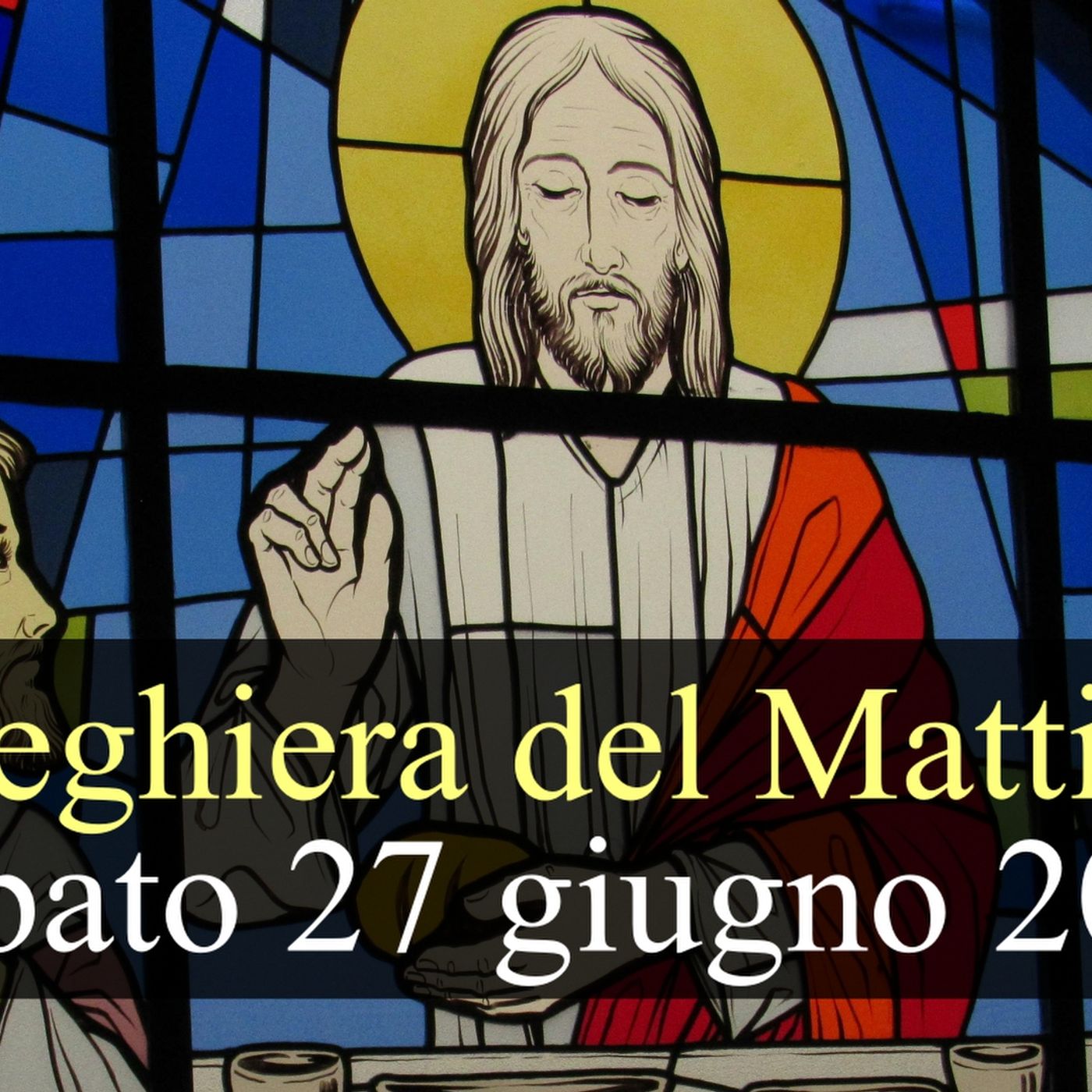 Preghiera del Mattino SABATO 27 GIUGNO 2026 ❤️ Lodi Mattutine - Sabato XII Settimana T.O. episode artwork