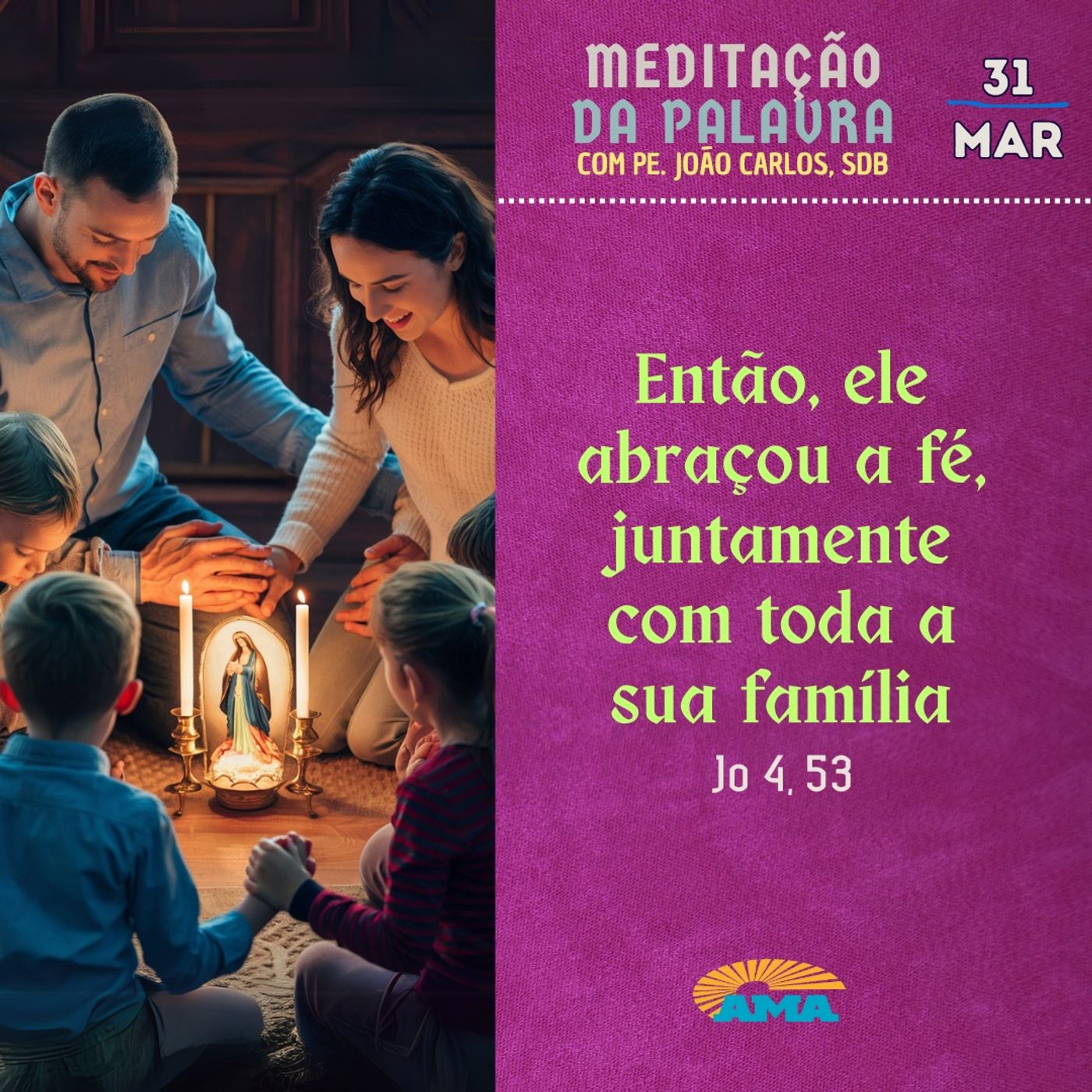 31 de Março - Meditação da Palavra do Senhor