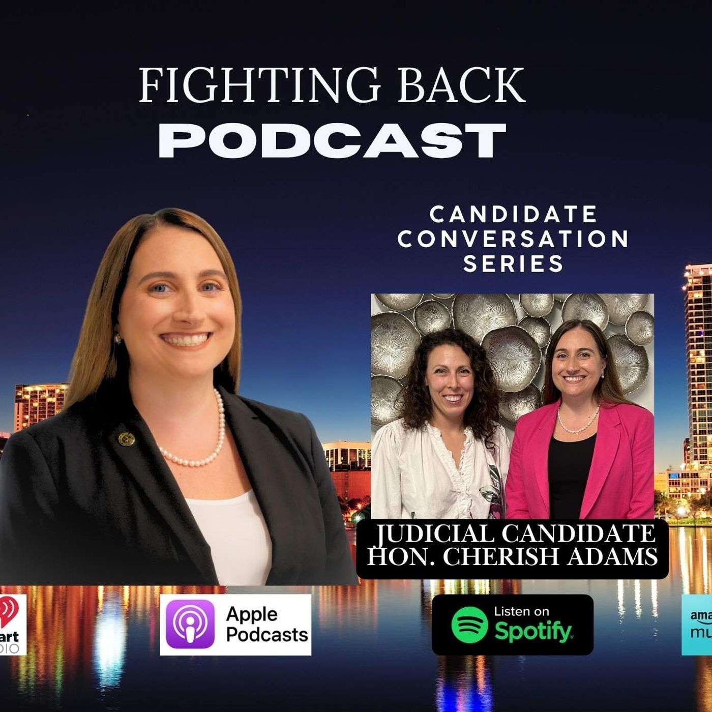 The Fighting Back Podcast | Judicial Candidate Series – Hon. Cherish Adams