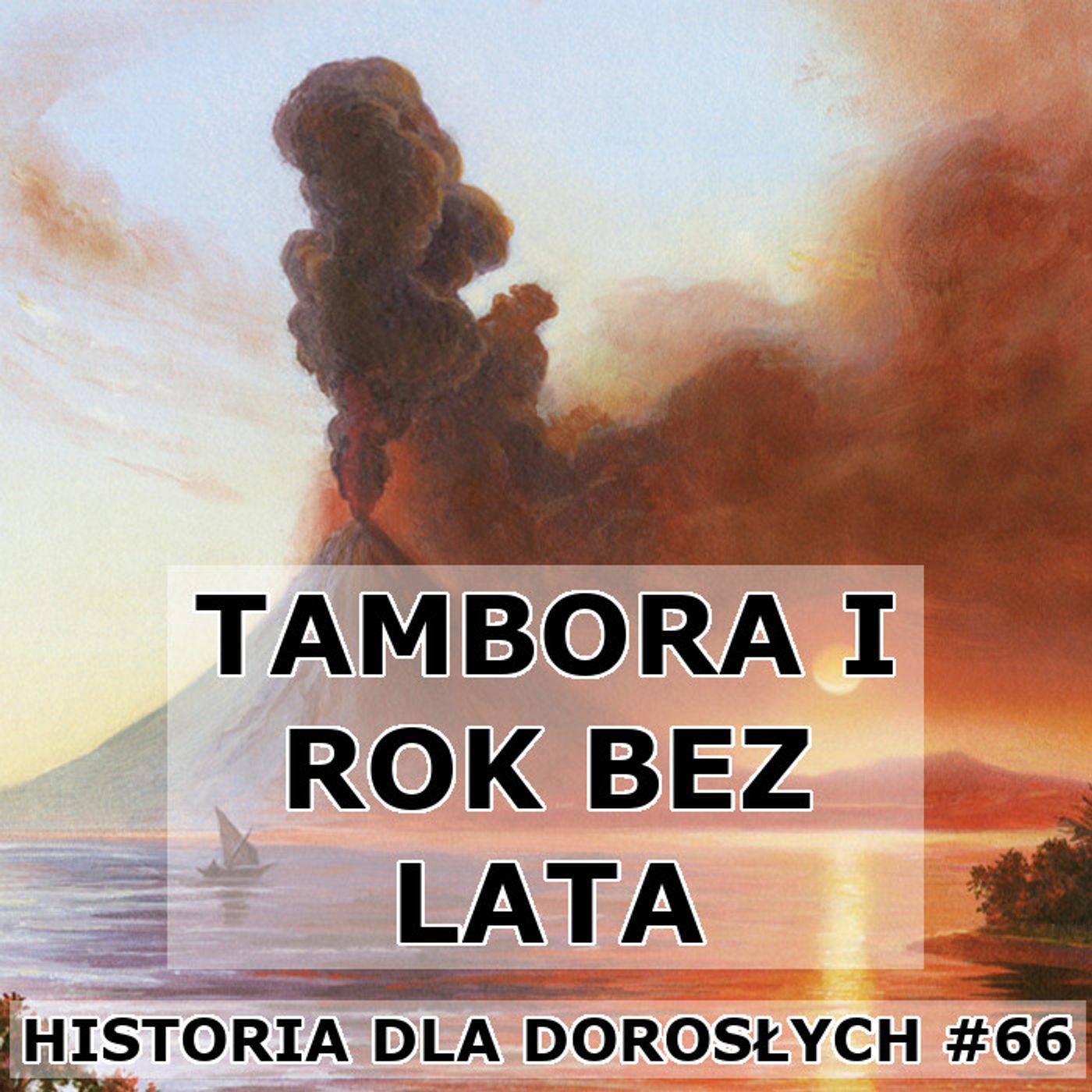 66 - Tambora i rok bez lata