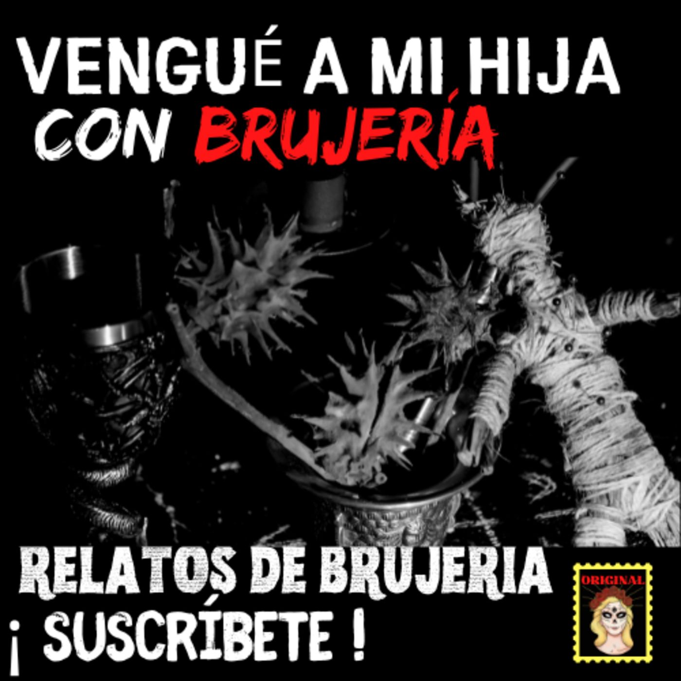 👉La VENGANZA de una MADRE⎮Viviendo con el miedo - Relatos de Brujería episode artwork