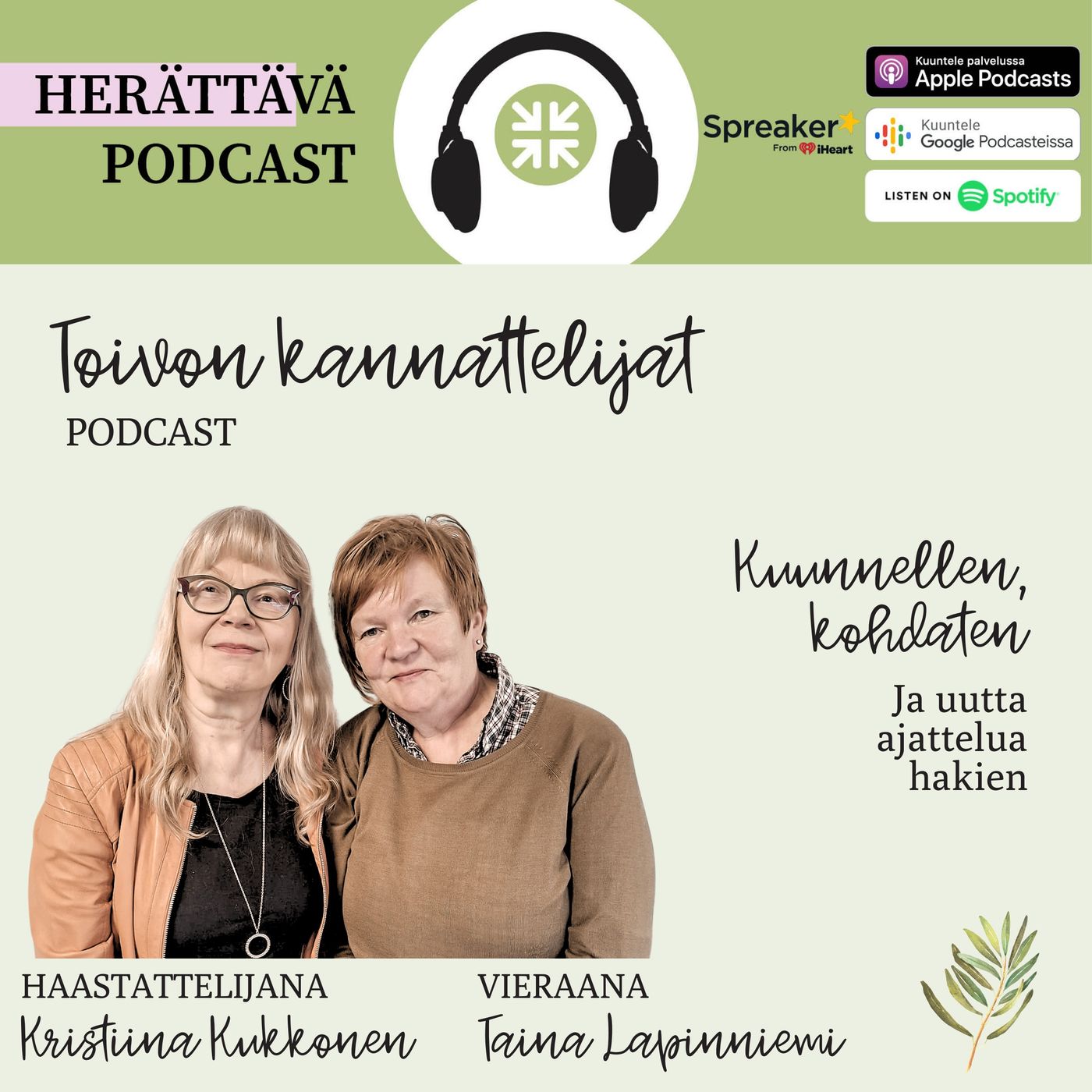 2.7 Kuunnellen, kohdaten ja uutta ajattelua hakien: Haastateltavana diakoni ja psykoterapeutti Taina Lapinniemi 2.7 Kuunnellen, kohdaten ja uutta ajattelua hakien: Haastateltavana diakoni ja psykoterapeutti Taina Lapinniemi