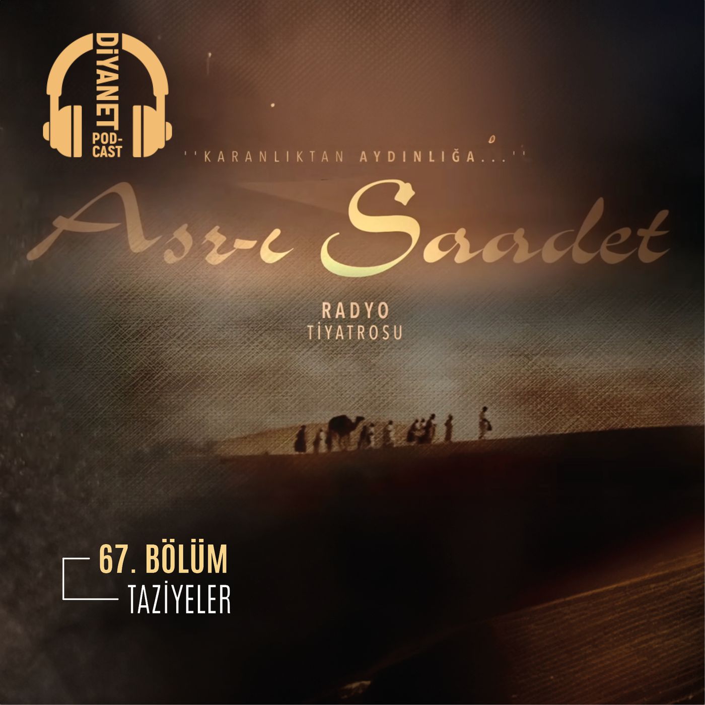 67. Bölüm Asr-ı Saadet Radyo Tiyatrosu - Taziyeler episode artwork