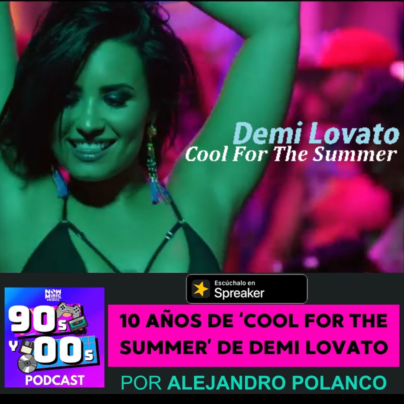 10 años de 'Cool for the summer' de Demi Lovato episode artwork
