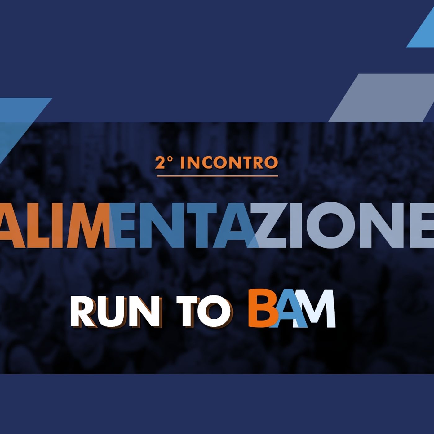 02 - Run to BAM - Alimentazione episode artwork