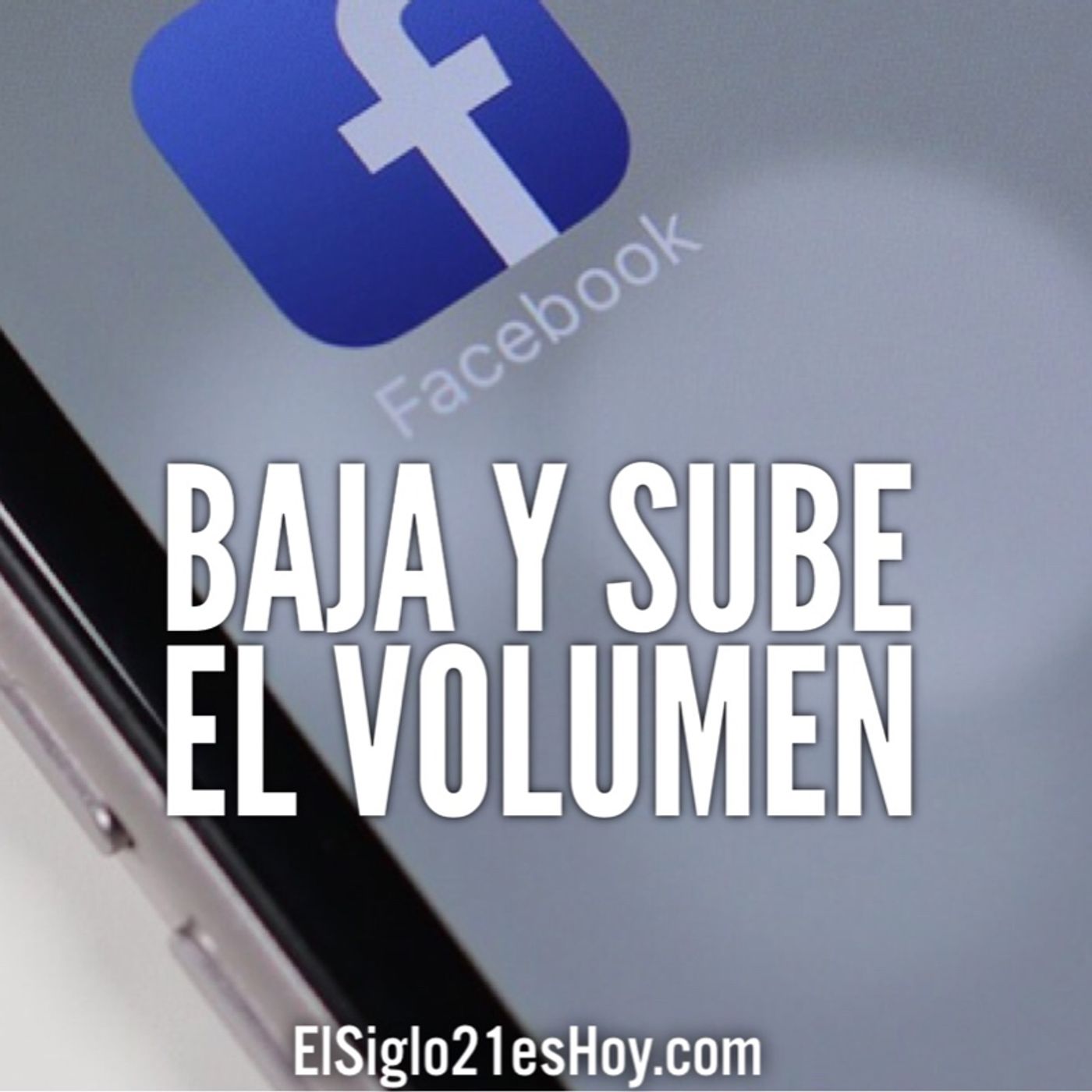 Baja y sube el volumen de Facebook