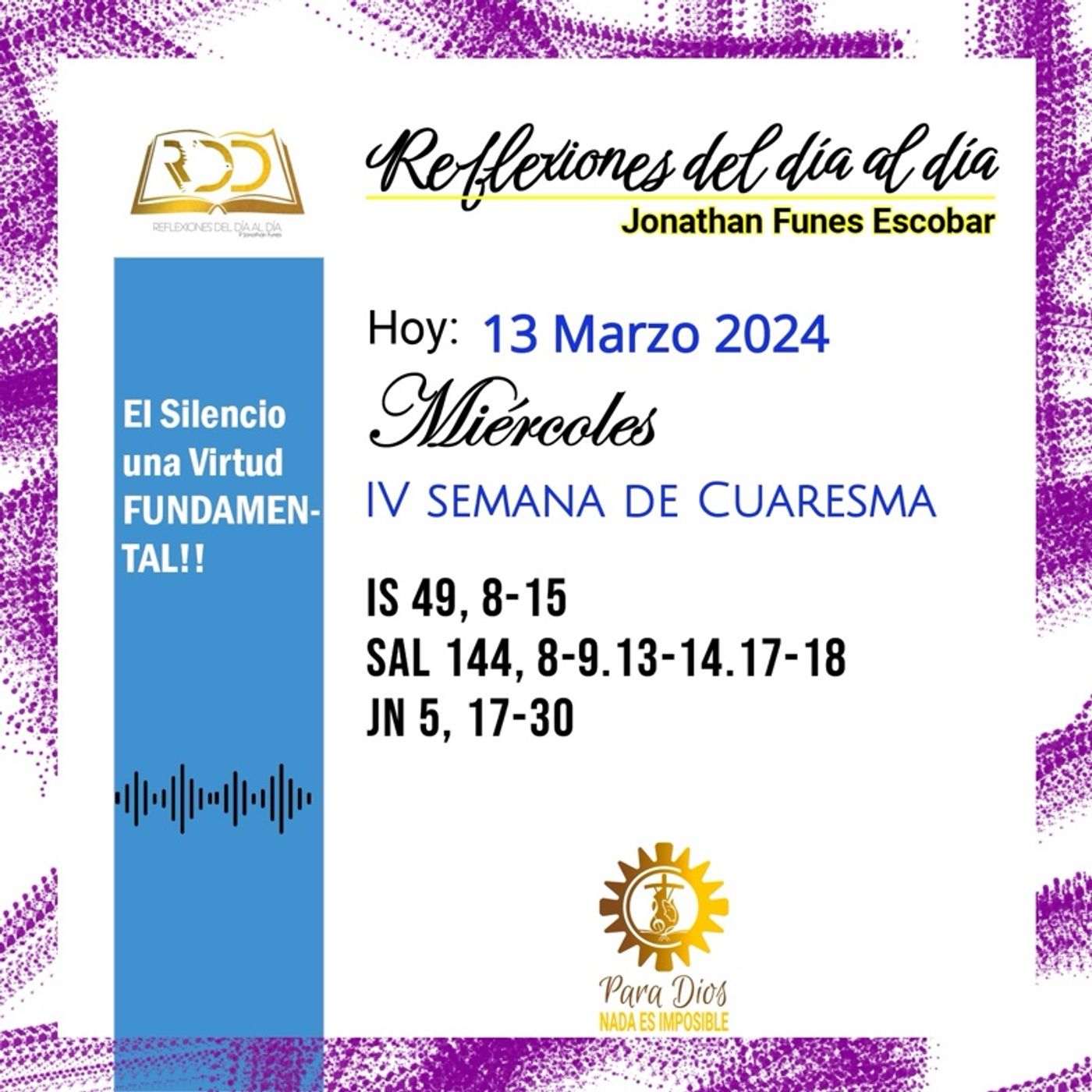 13 Marzo 2024. El Silencio una Virtud FUNDAMENTAL!!!