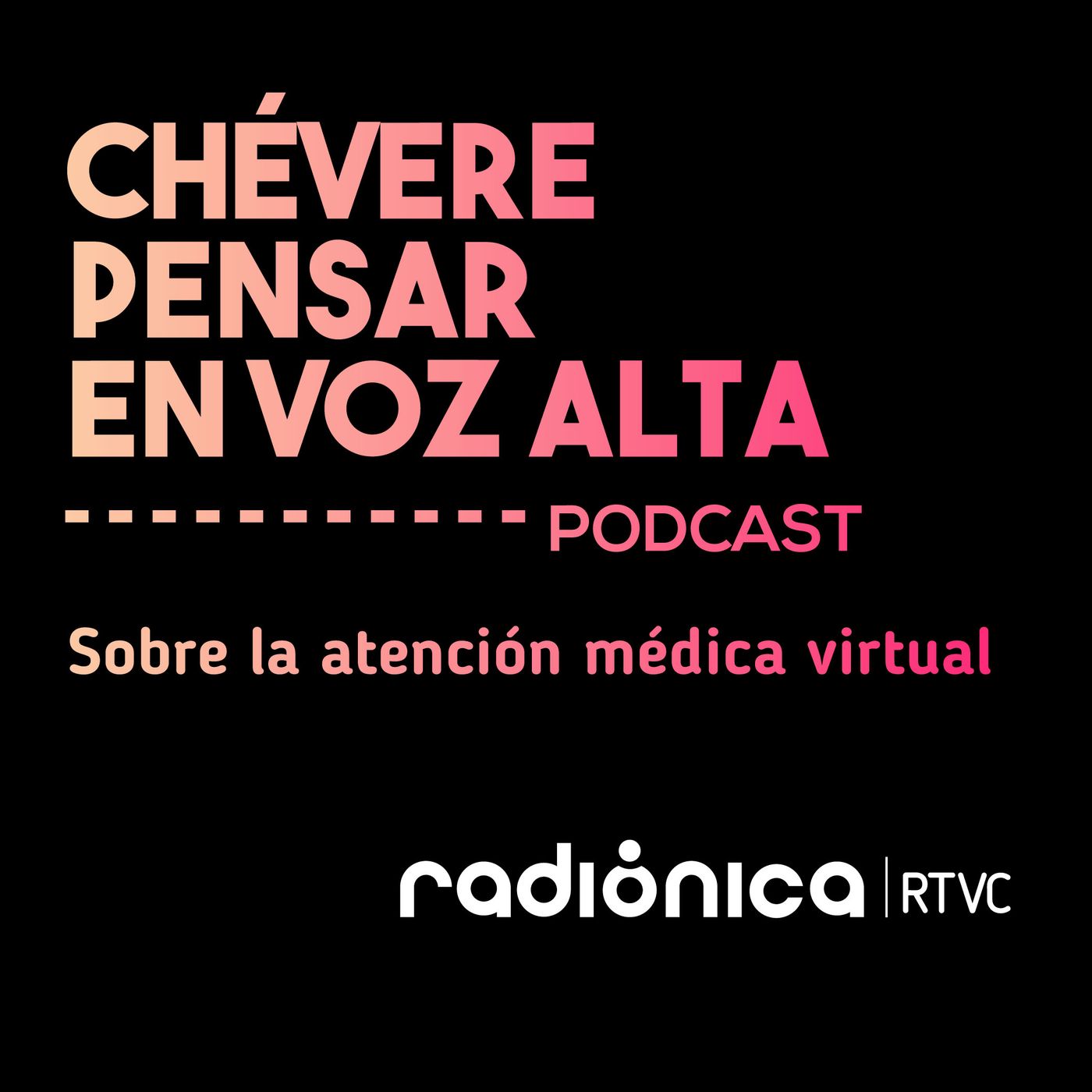 Chévere pensar en voz ALTA