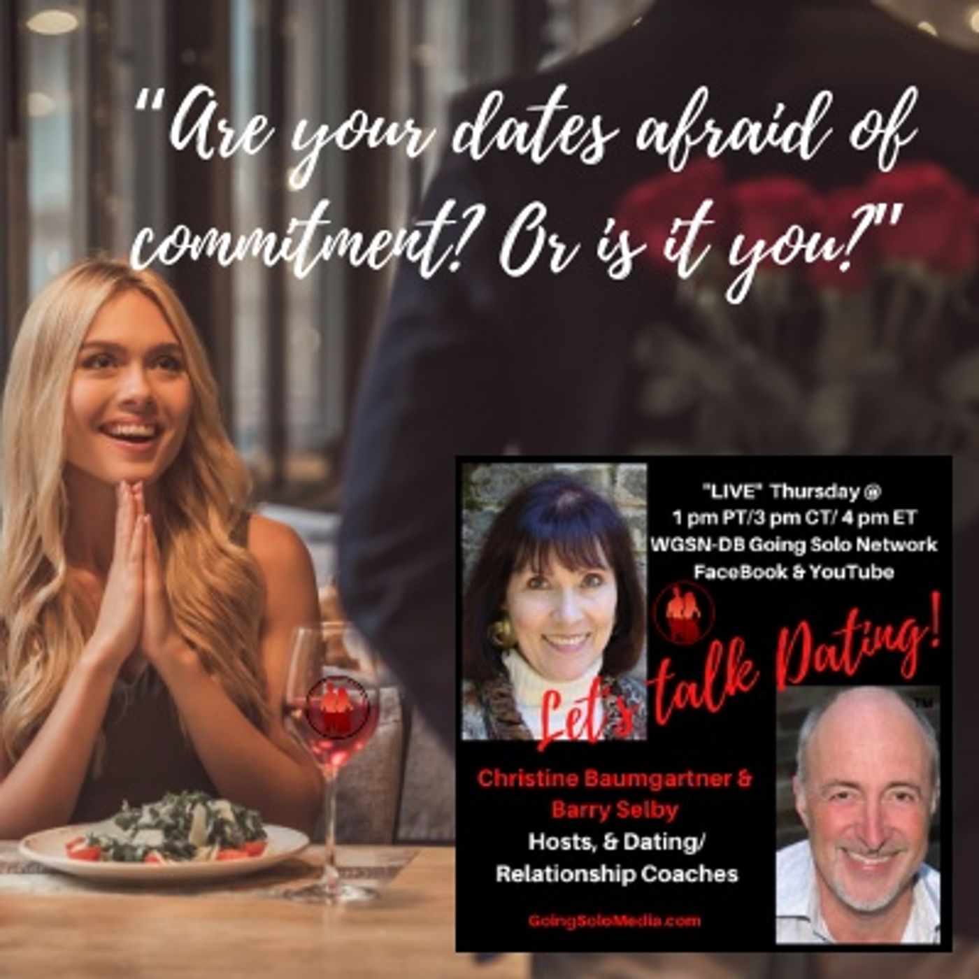 Are your dates afraid of commitment? Or is it you?