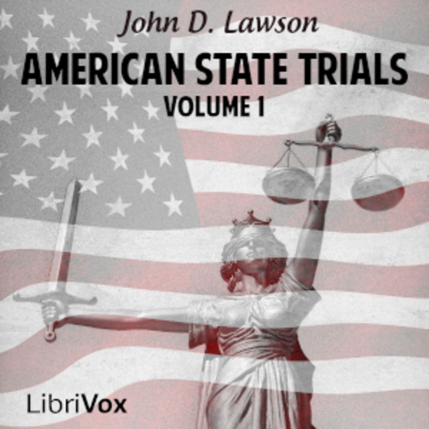 American State Trials, Volume 1 by John D. Lawson (1852 – 1921)