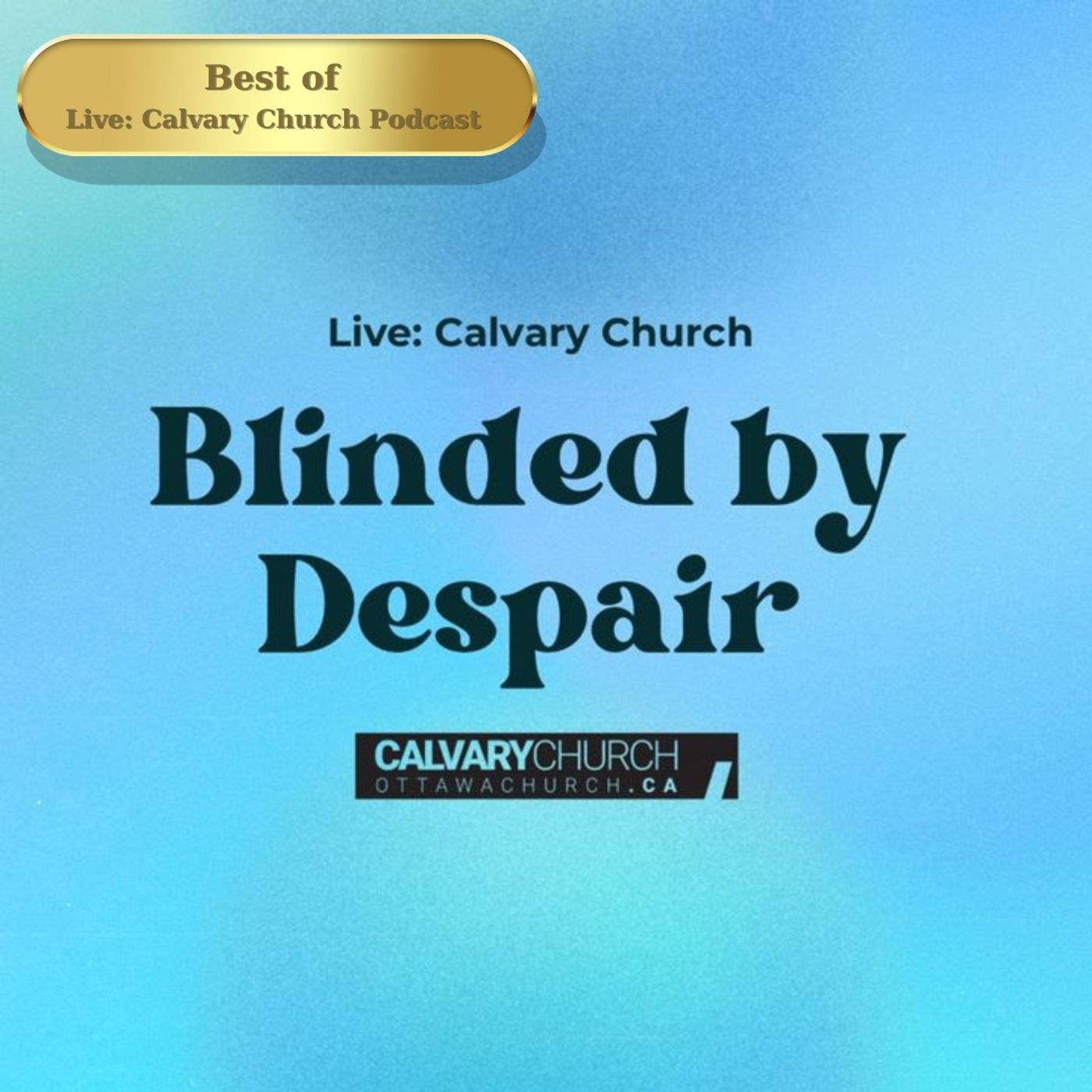Best of: Blinded by Despair. Thursday Jan 18, 2024.