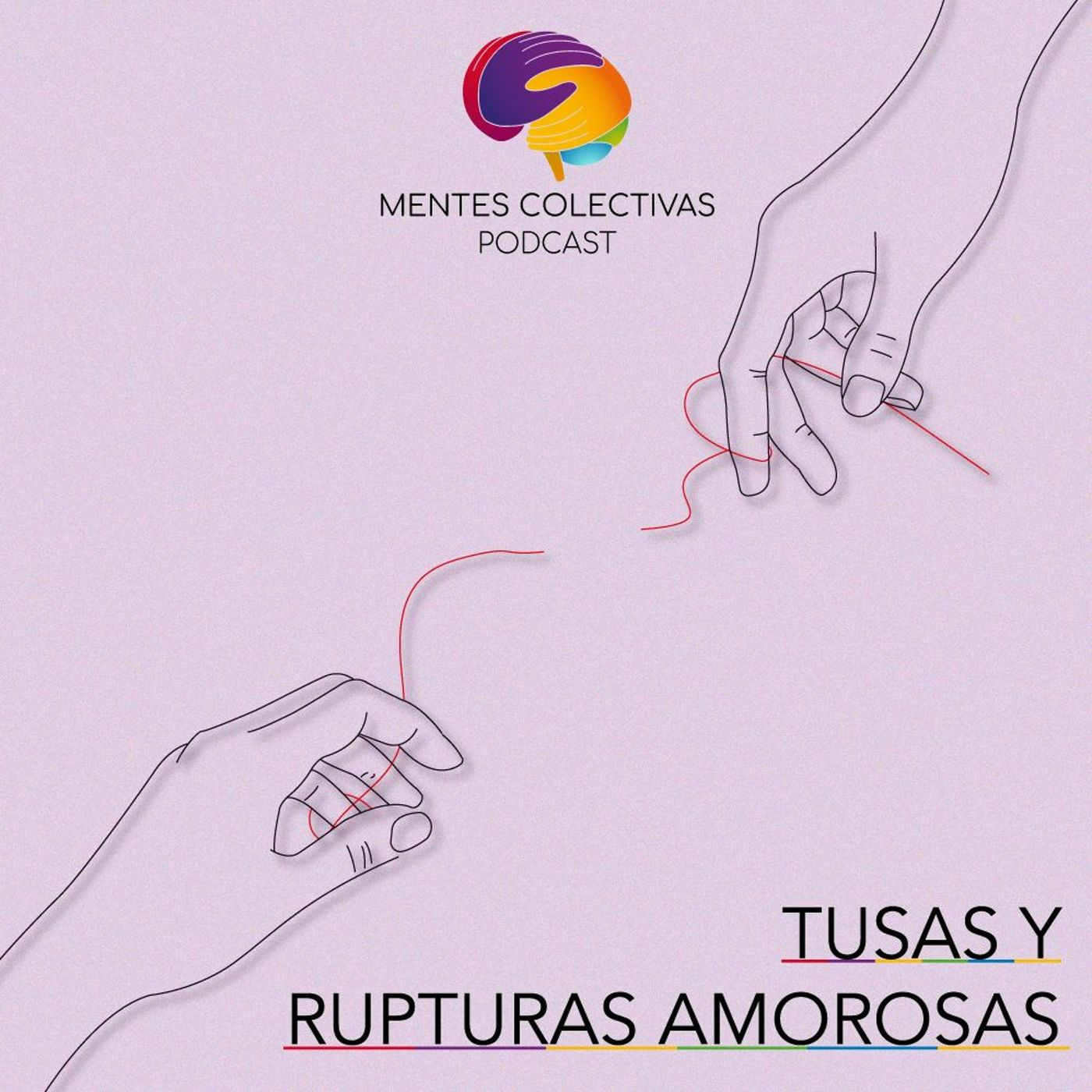 Tusas y rupturas amorosas | Mentes Colectivas Ep. 2 episode artwork