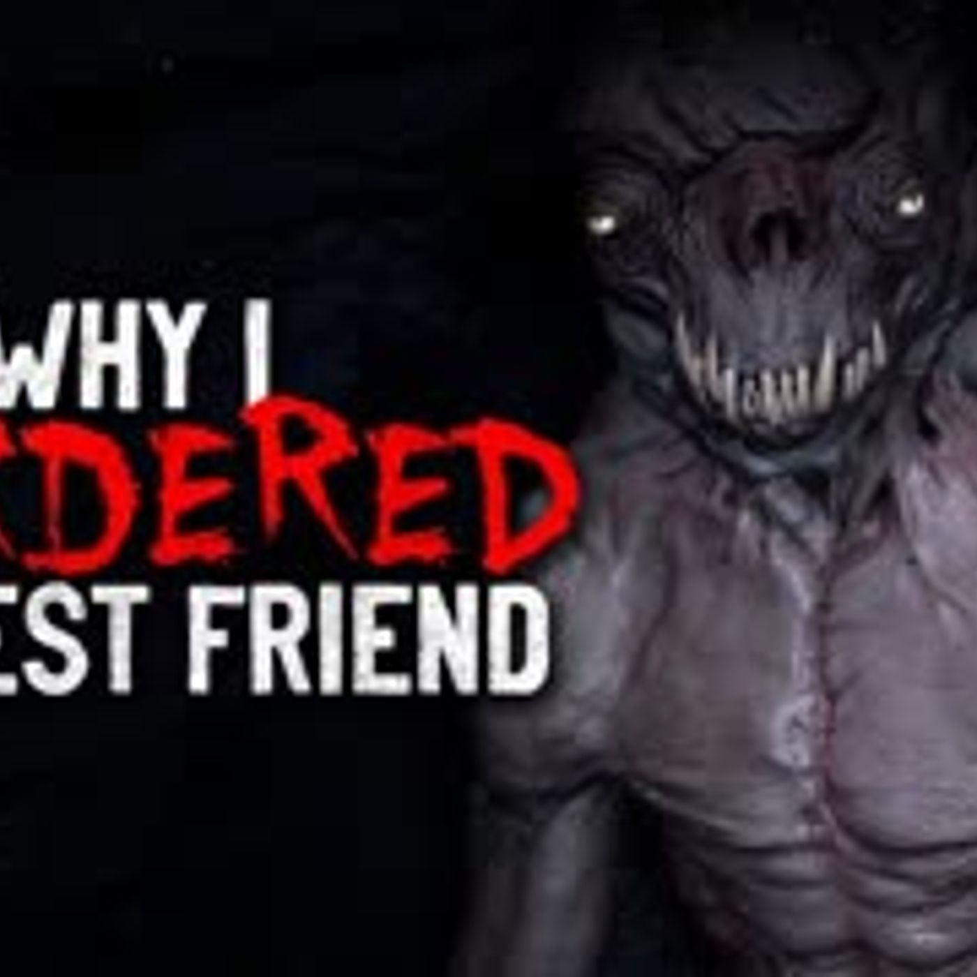 "Why I M*rdered my Best Friend" Creepypasta - podcast episode cover