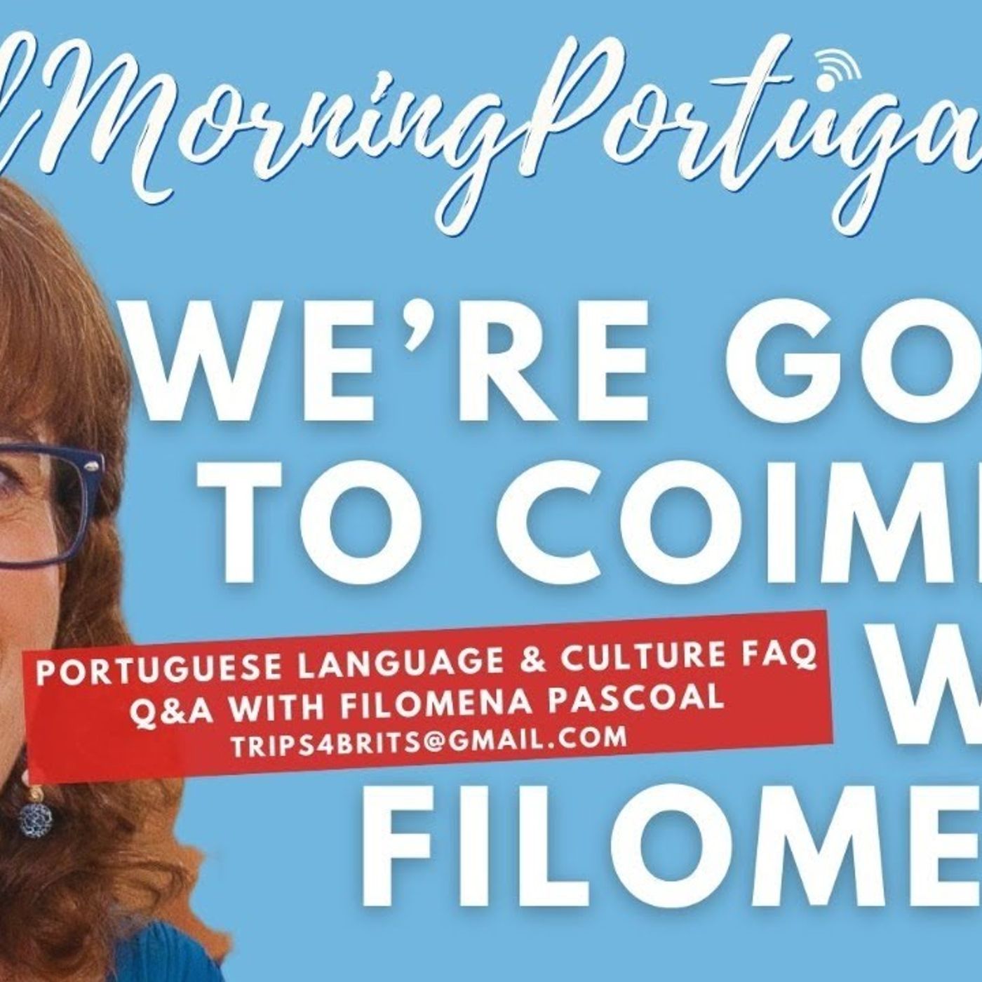 We're going to Coimbra with Filomena on Good Morning Portugal!