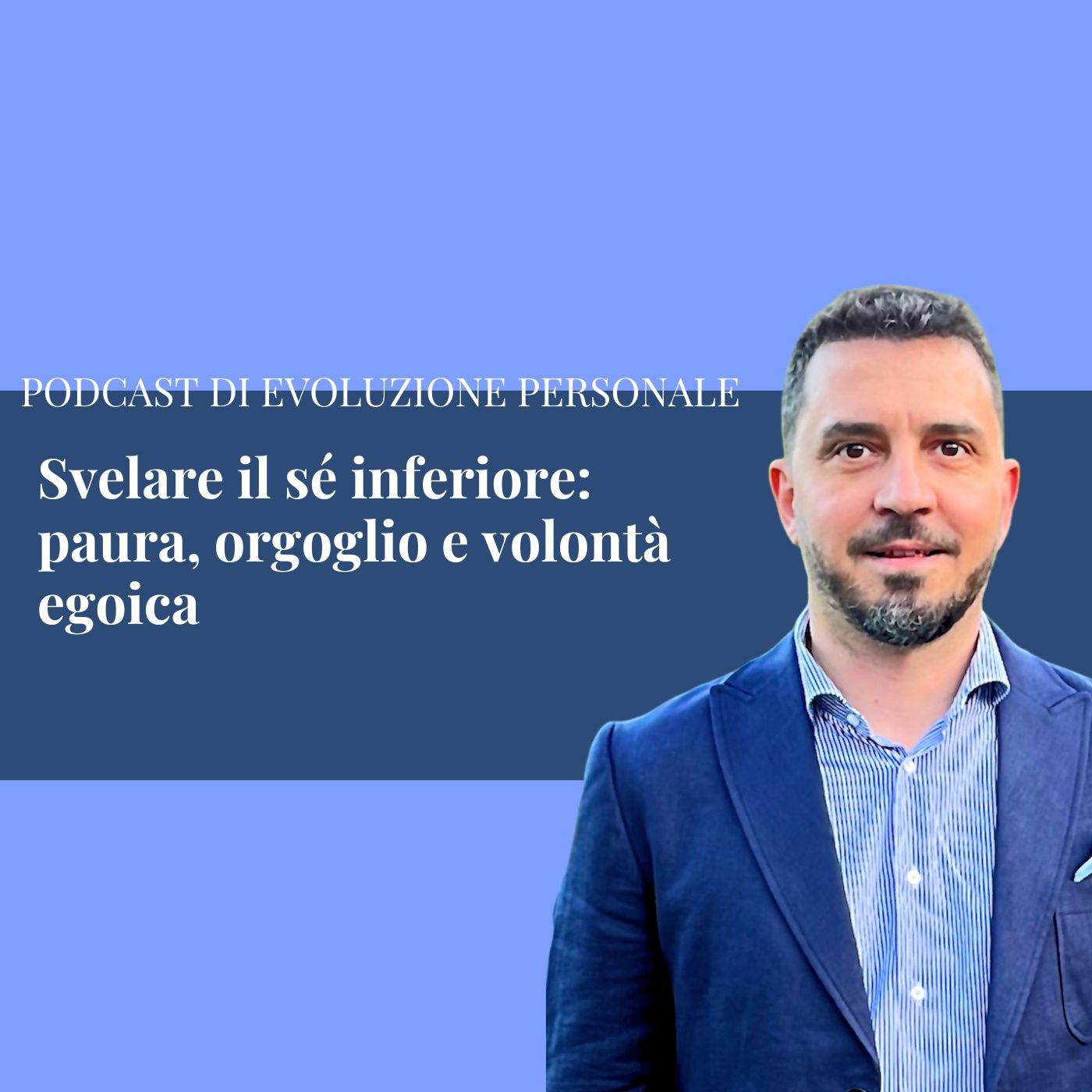 Episodio 299 - Svelare il sé inferiore: paura, orgoglio e volontà egoica episode artwork