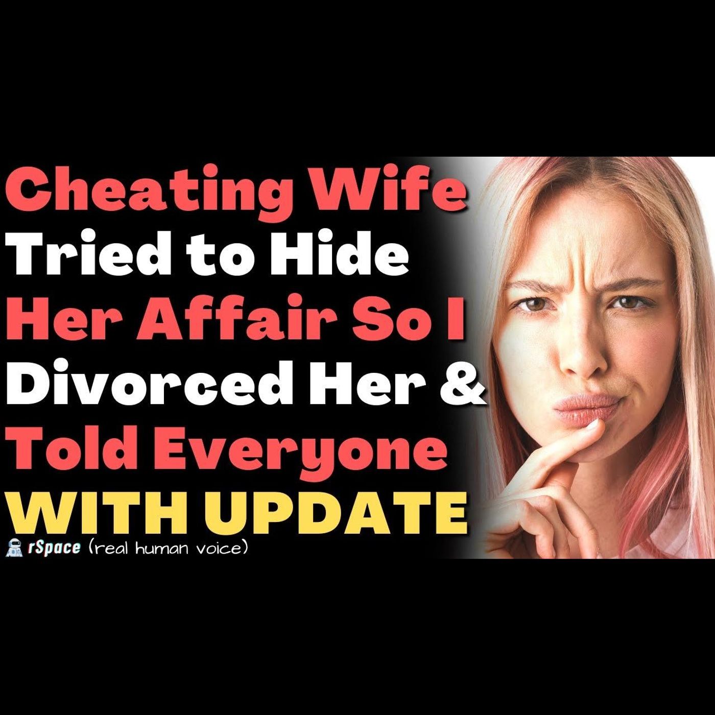 Wife Lied About Her Affair So I Divorced Her & Exposed Her Cheating to Everyone episode artwork