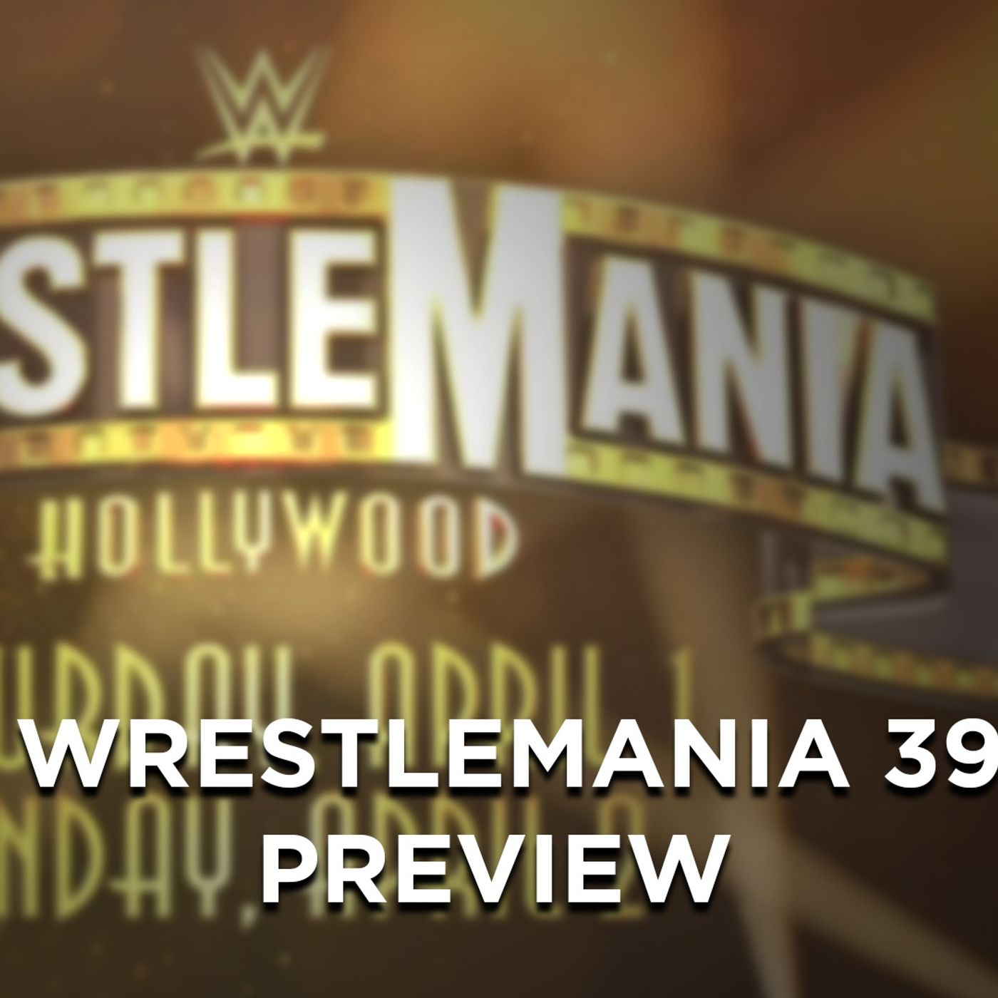 WRESTLEMANIA 39 Preview - What's Next #212 episode artwork