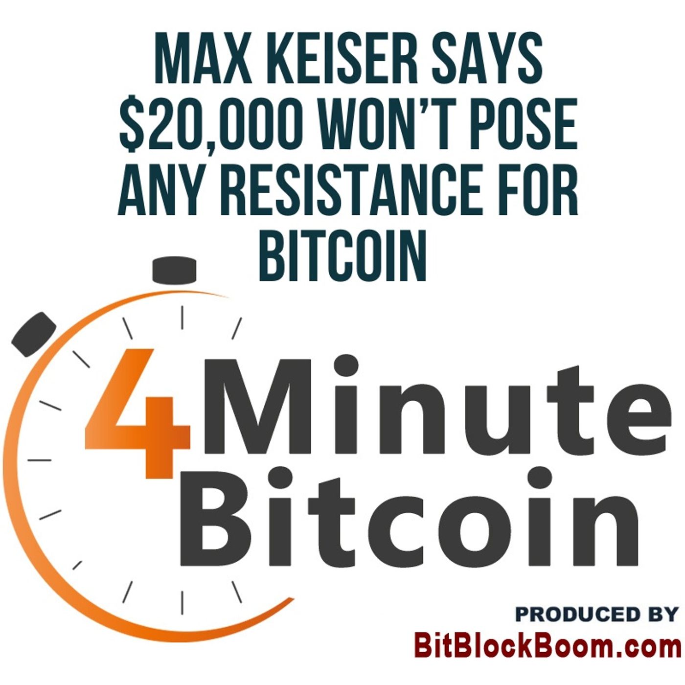 Max Keiser Says $20,000 Won’t Pose Any Resistance for Bitcoin episode artwork