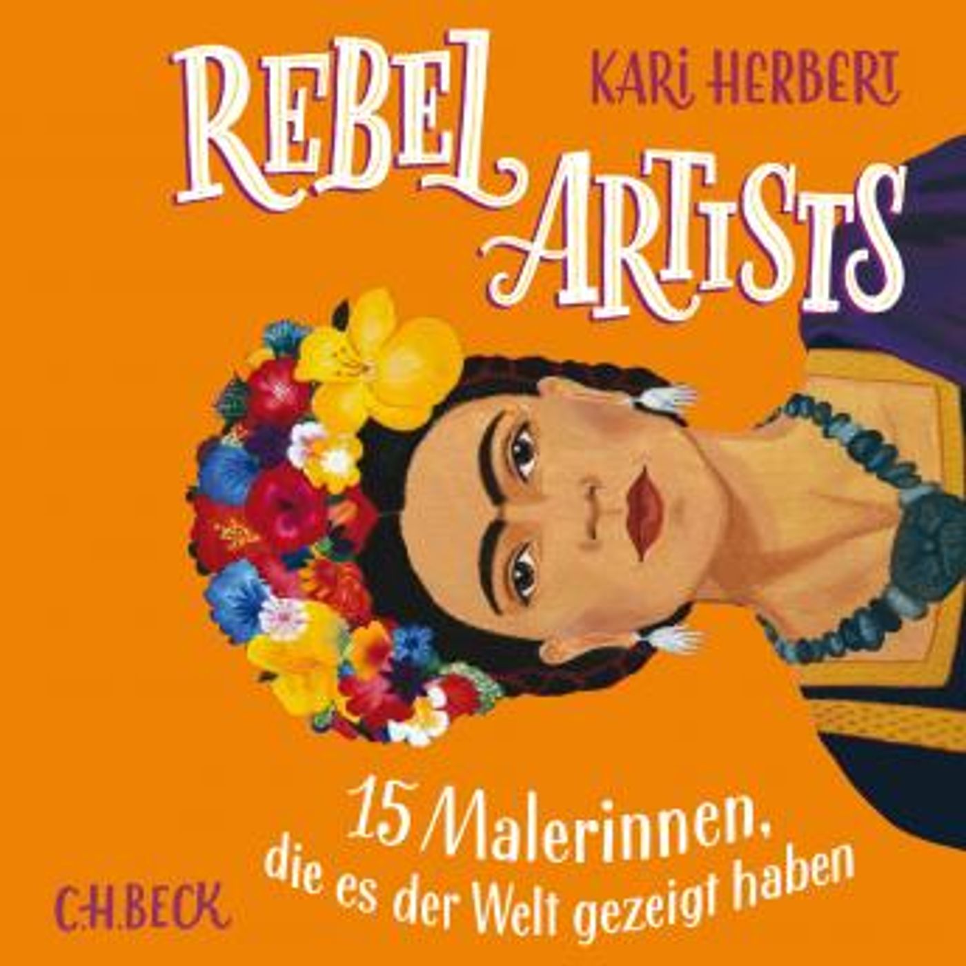 [German] - Rebel Artists: 15 Malerinnen, die es der Welt gezeigt haben by Kari Herbert episode artwork