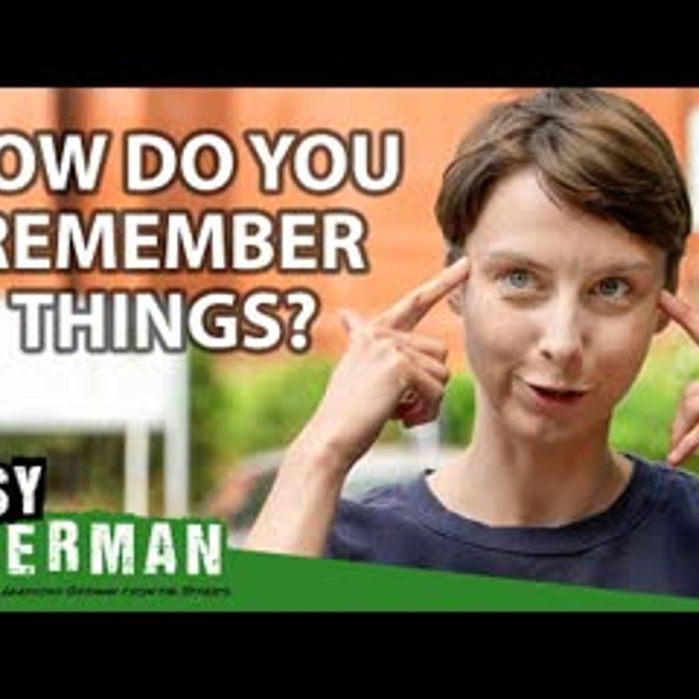 How Do You Remember Things   Easy German 413