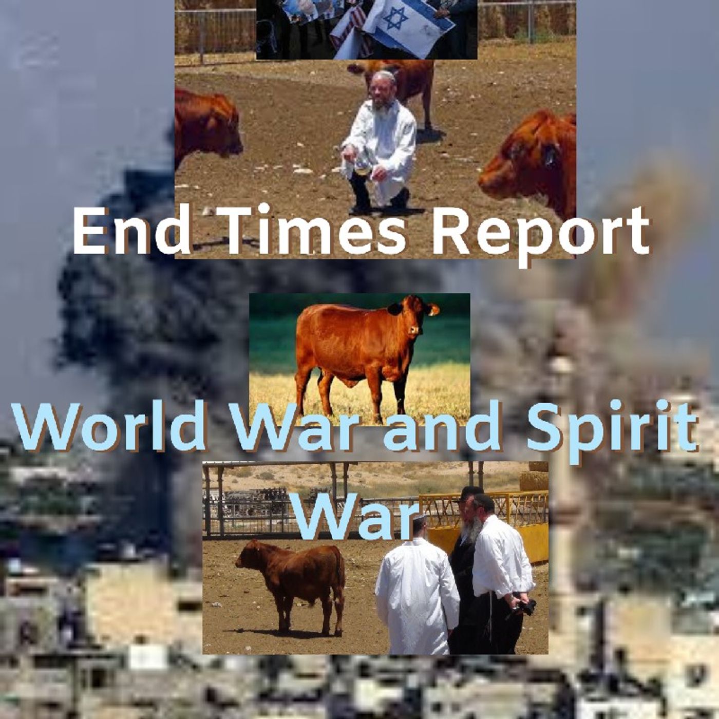 End Times Report "World.War.and.Sporit War" episode artwork