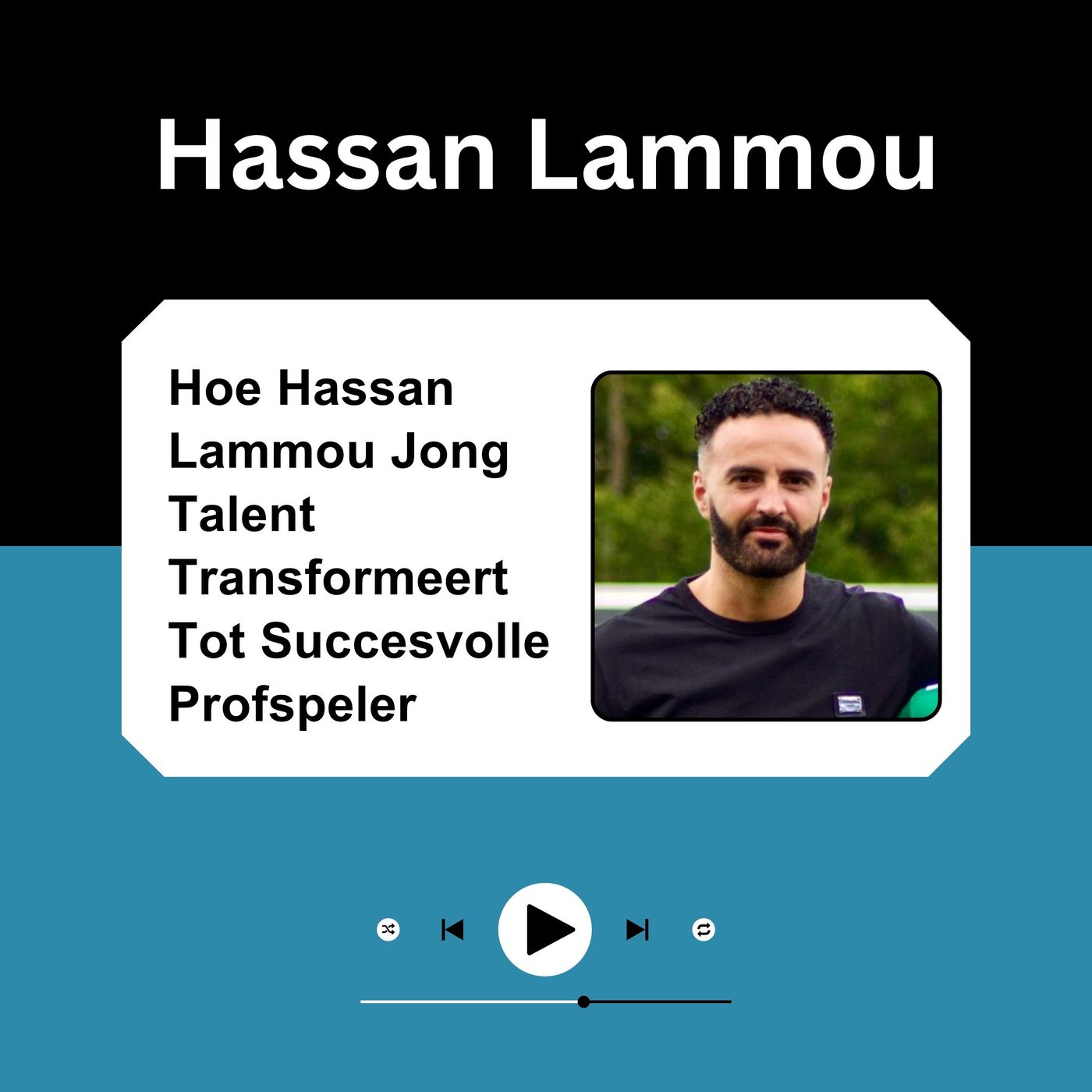 Hoe Hassan Lammou Jong Talent Transformeert Tot Succesvolle Profspeler episode artwork