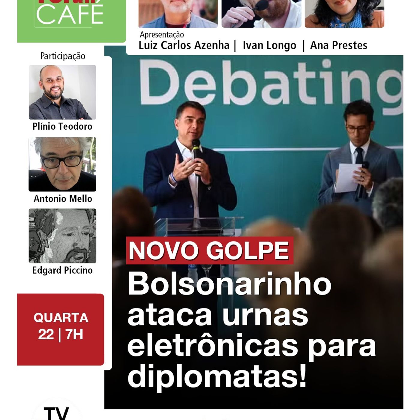 Novo golpe: Em reunião com diplomatas, Bolsonarinho ataca urnas eletrônicas! episode artwork
