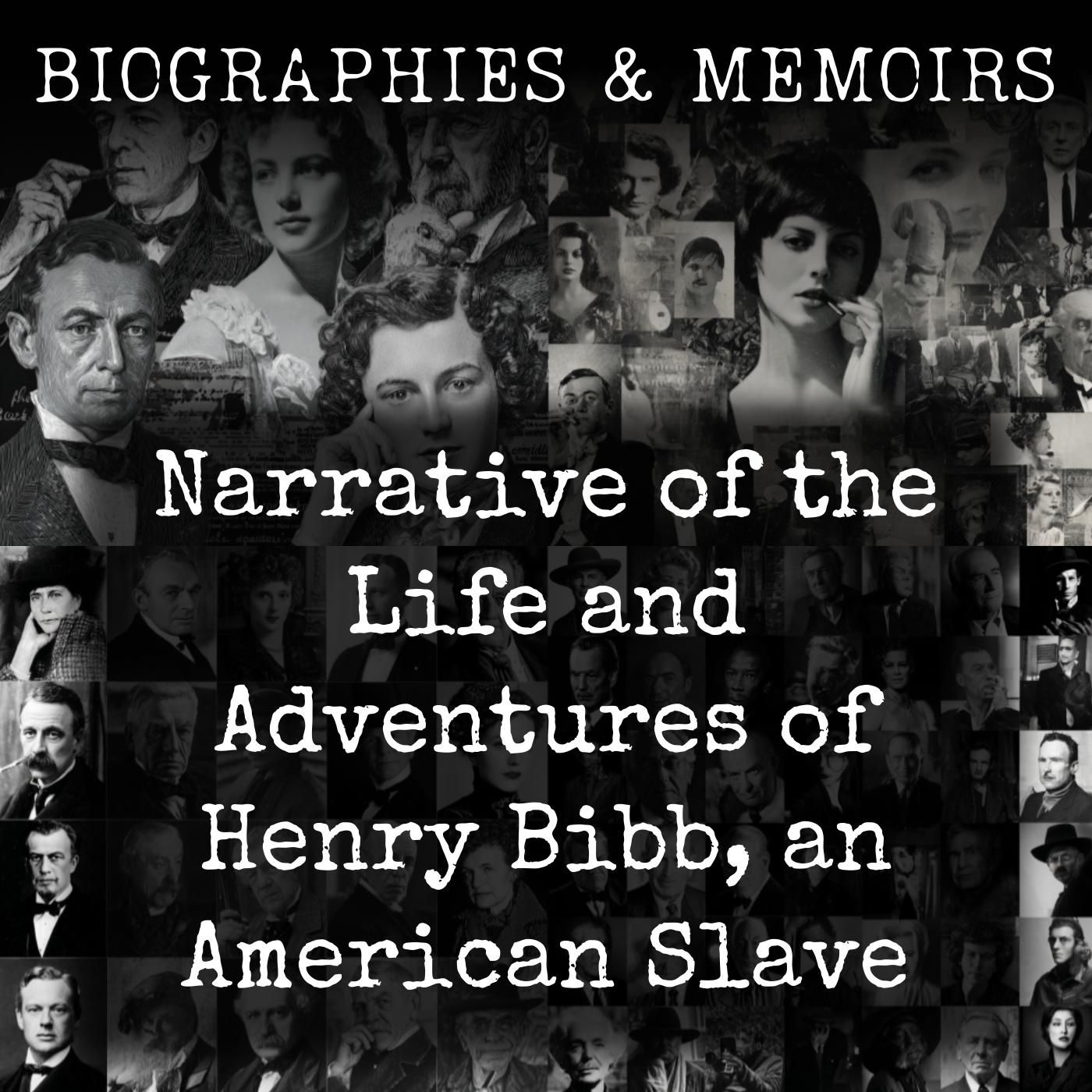 Narrative of the Life and Adventures of Henry Bibb, an American Slave