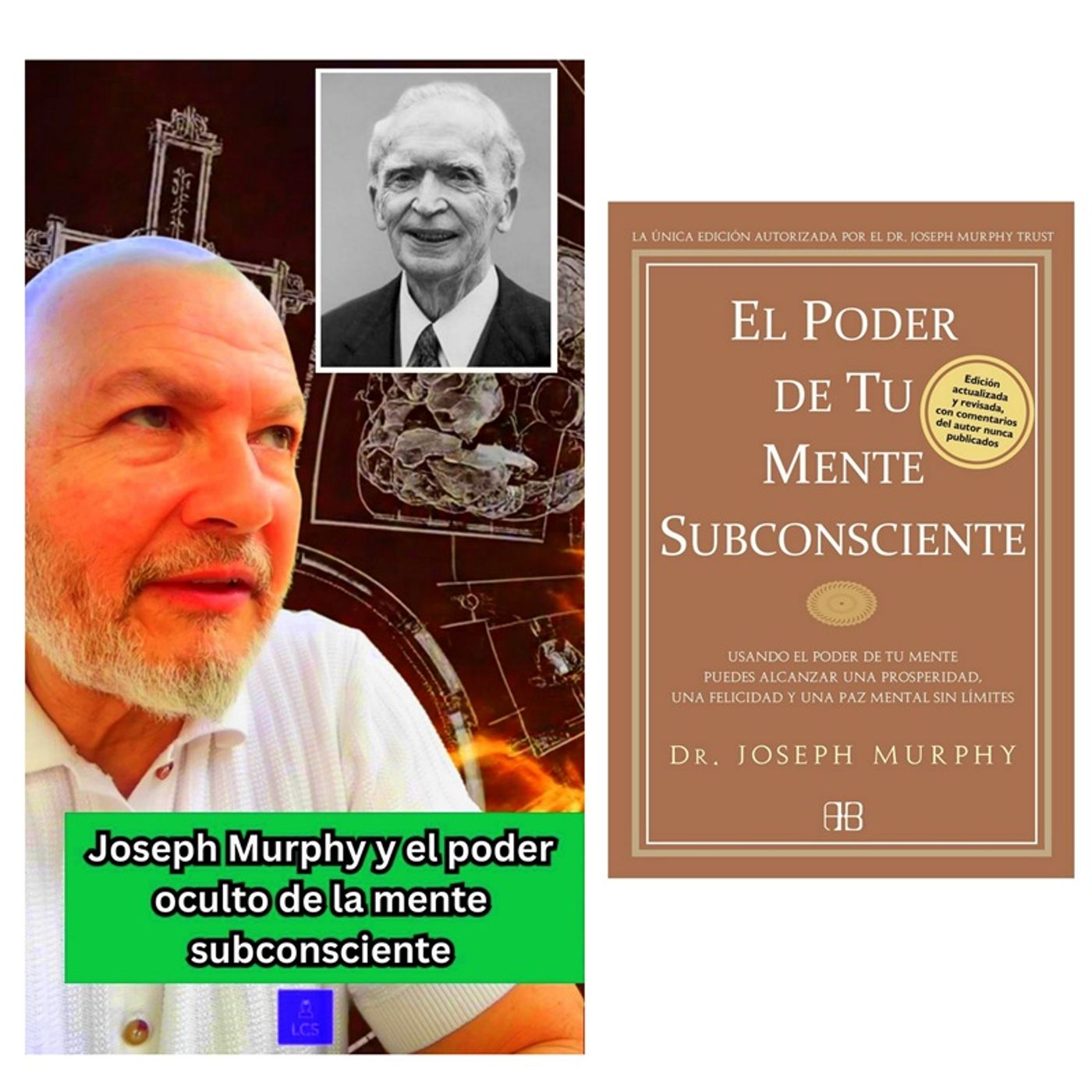 Joseph Murphy y el poder oculto de la mente subconsciente