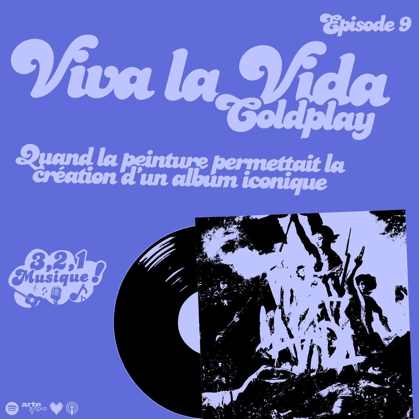 3 2 1 Musique - Episode 9 - Viva la Vida, Coldplay episode artwork