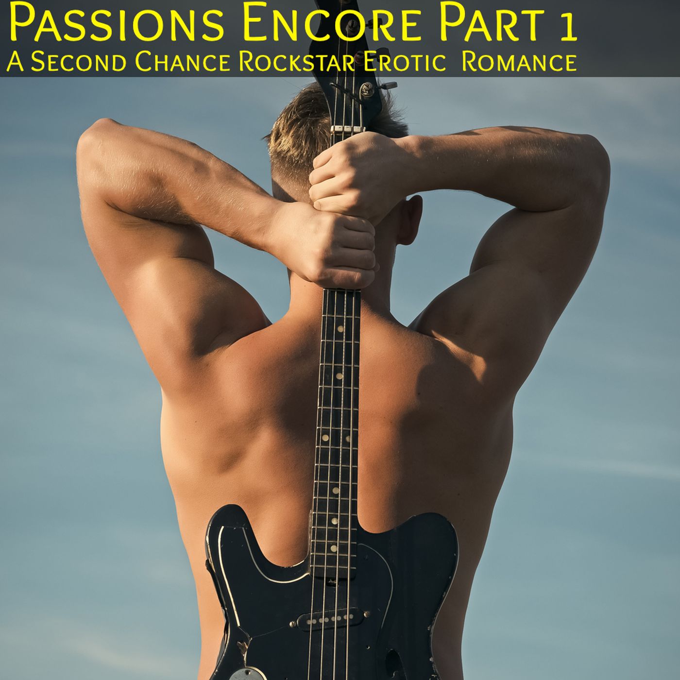 Passion's Encore - Part  1 : Second Chance Rockstar Erotic Romance - Listeners Fantasy - podcast episode cover