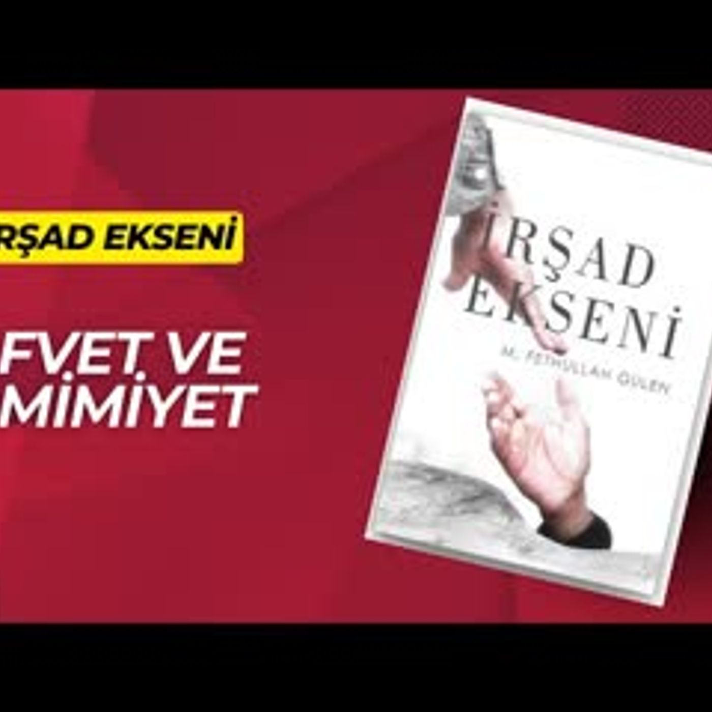 19.Safvet ve Samimiyet-İrşad Ekseni Sesli Kitap Fethullah Gülen episode artwork