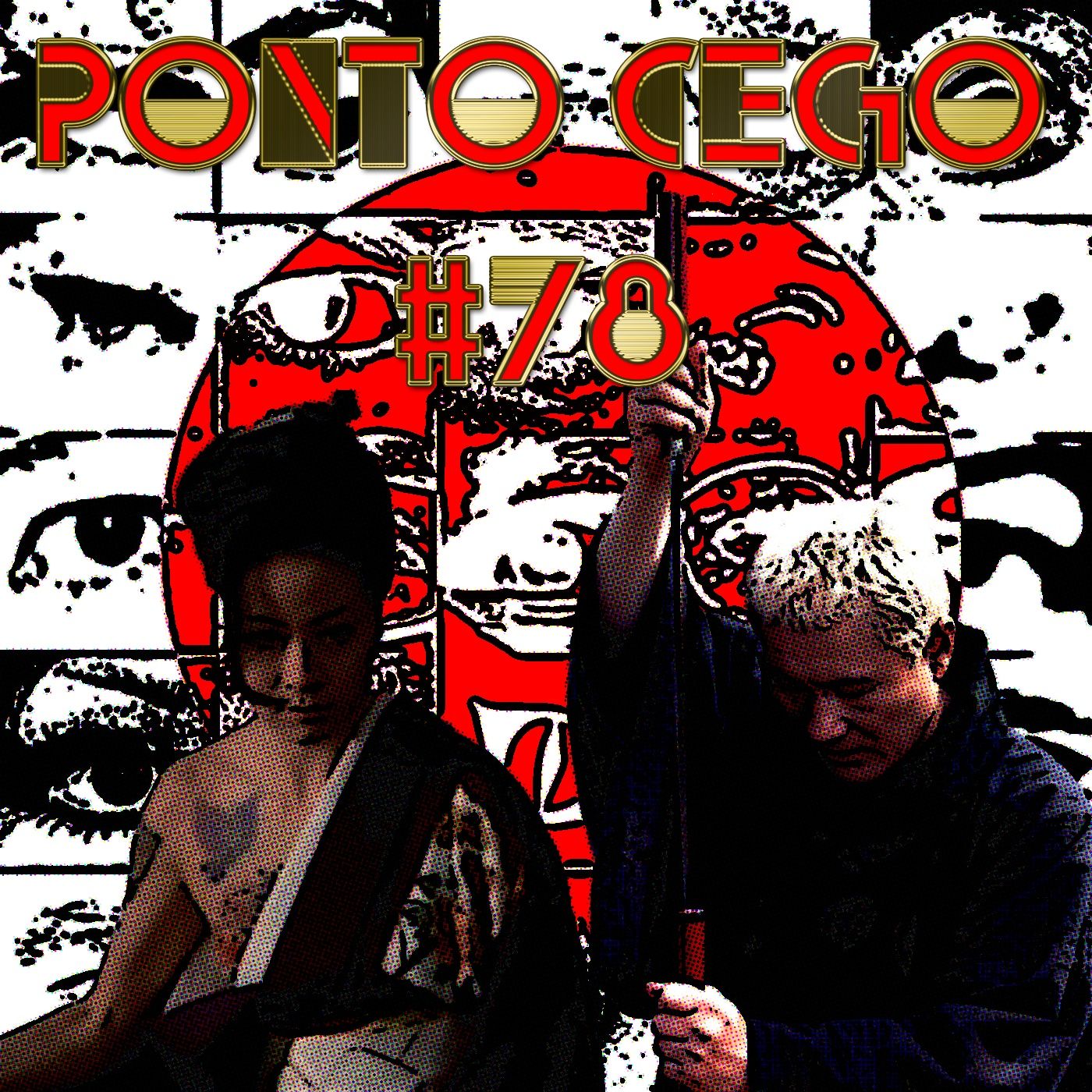Ponto Cego #78: Chanbara: Sex and Fury (1973) e Zaitoichi (2003) episode artwork