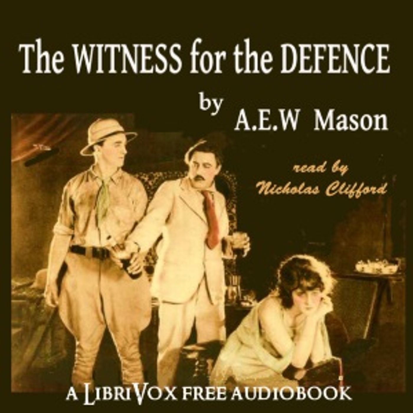 Witness for the Defence, The by A. E. W. Mason (1865 – 1948)