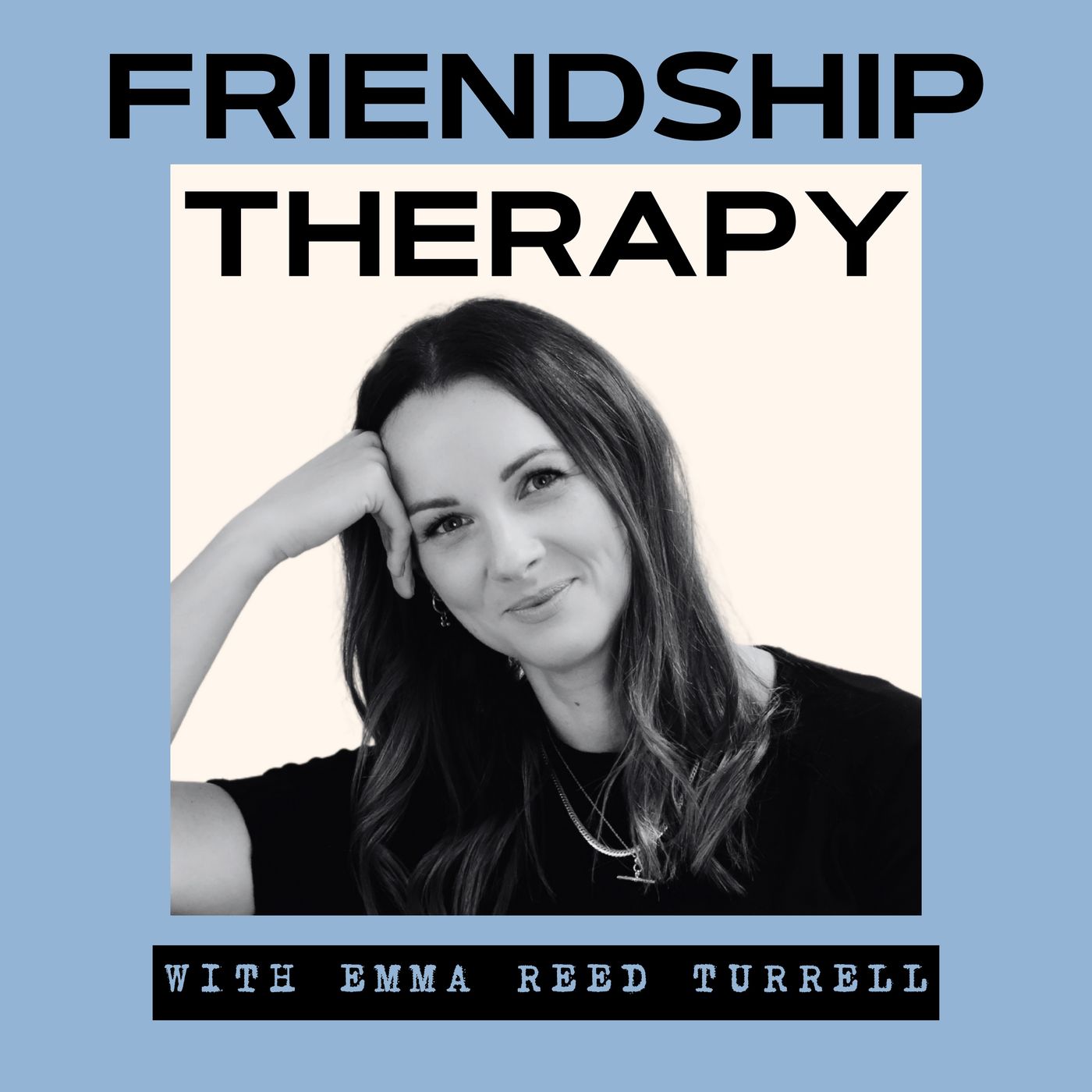 S4, Ep 4 Best Friend Therapy: Self Worth - What is it? How can we improve our relationship with ourselves? Where do we start?